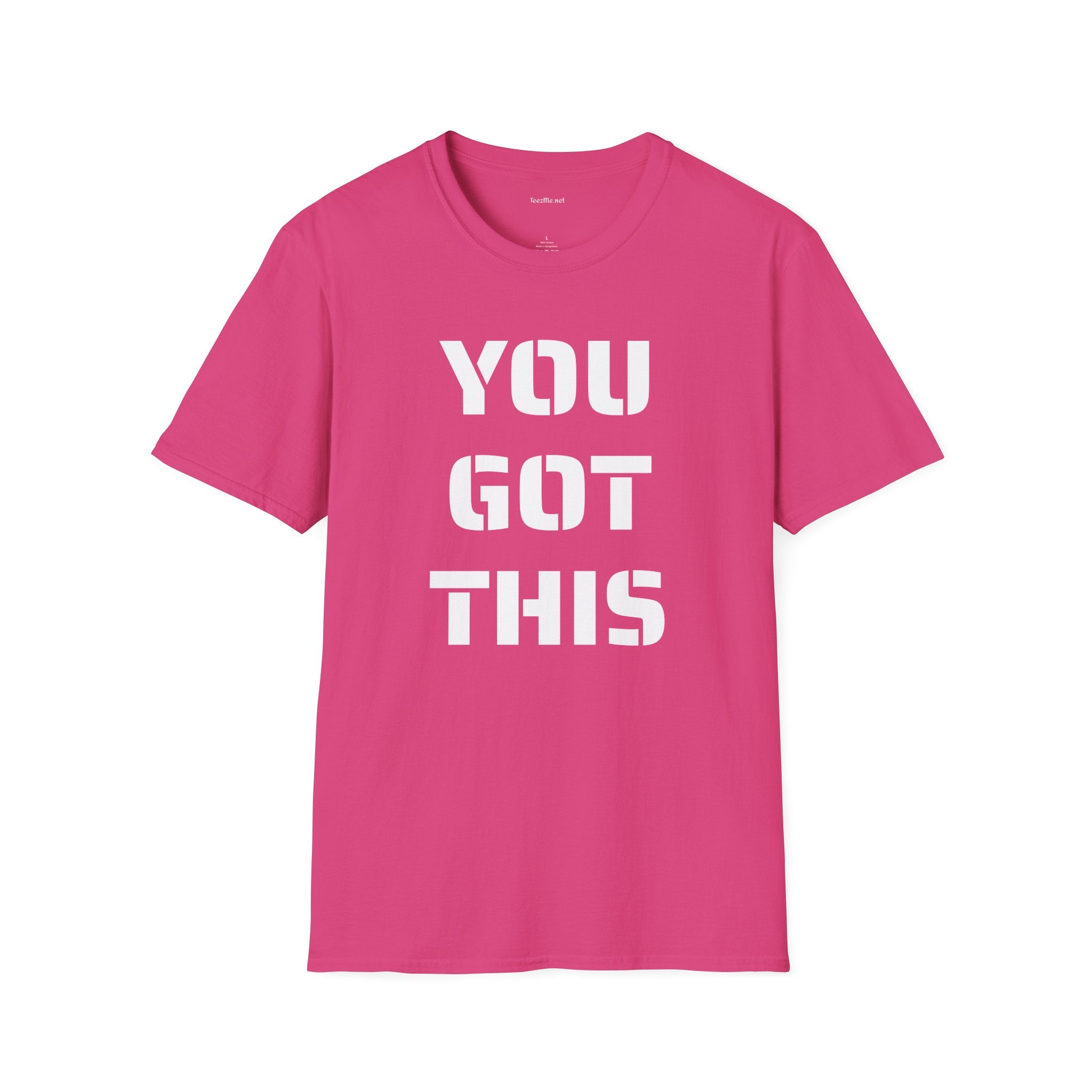 YOU GOT THIS - Unisex Softstyle T-Shirt 100% Cotton Graphic