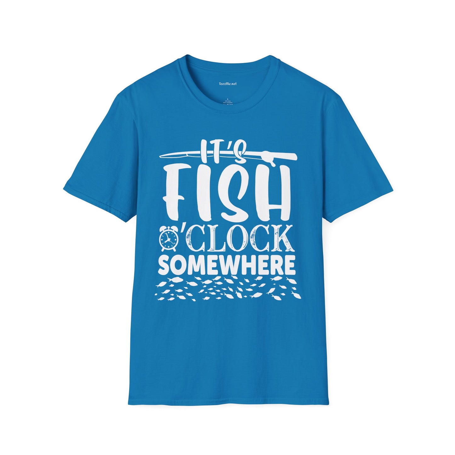 It's Fish O'clock Somewhere Unisex Soft Style T-Shirt 100% Cotton Graphic