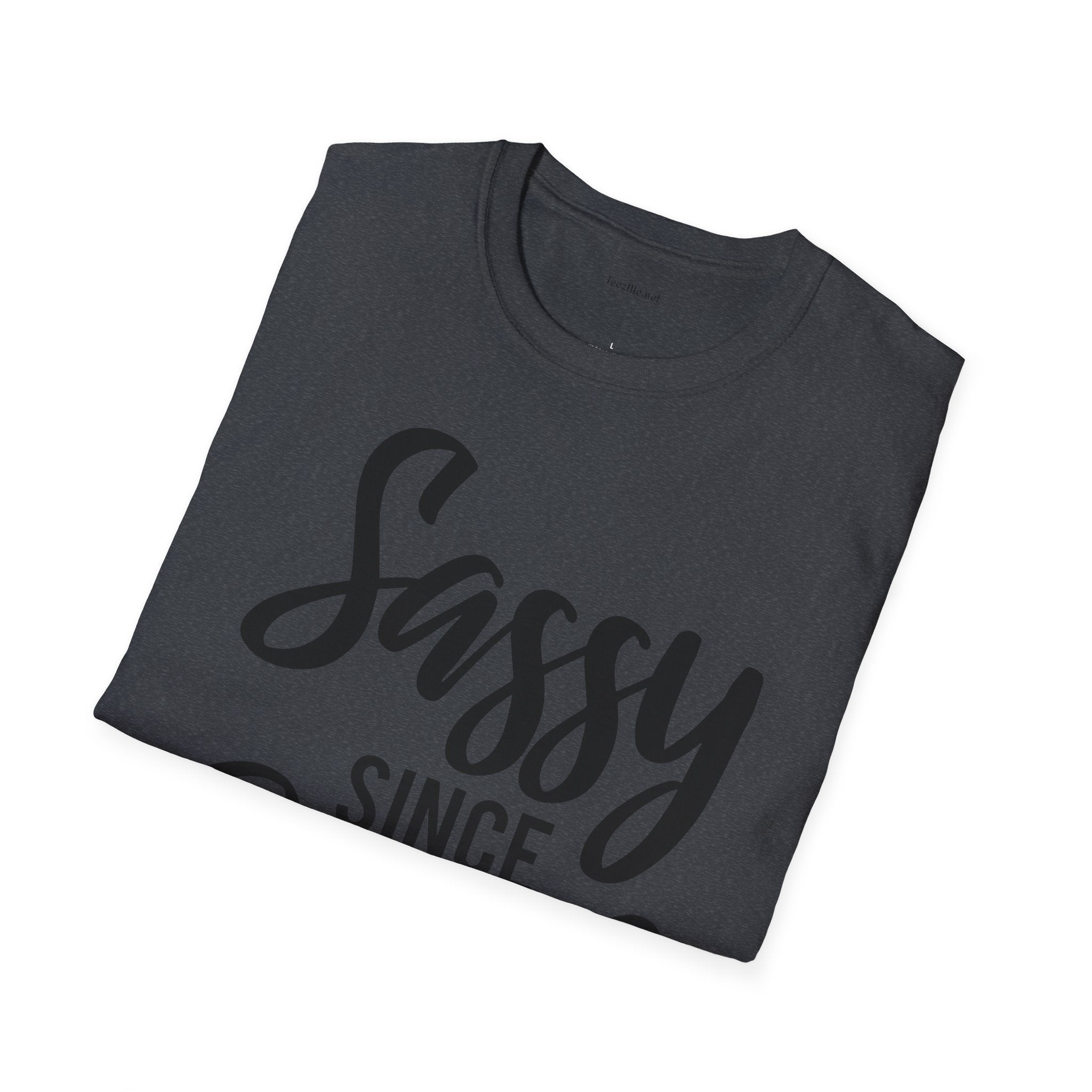 Sassy since Birth  - Unisex Softstyle T-Shirt 100% Cotton Graphic