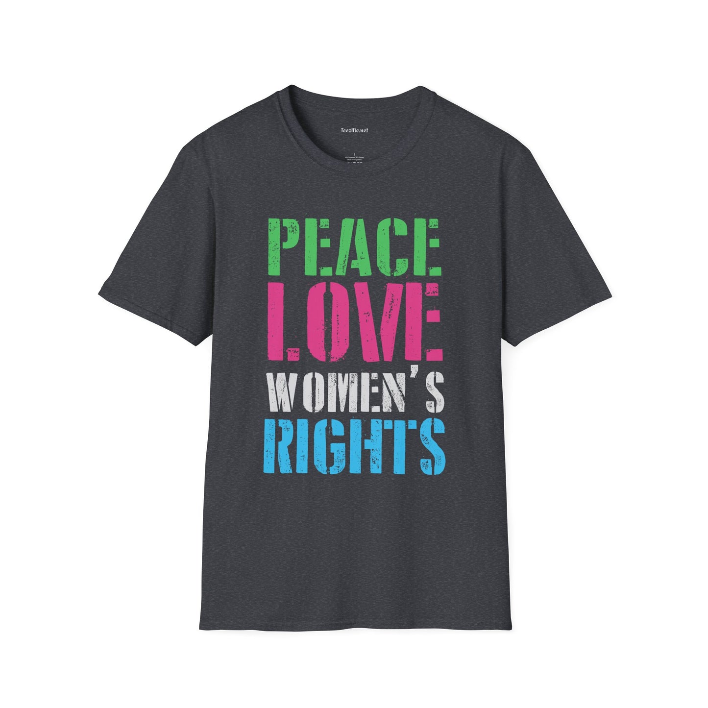 Peace Love Women's Rights  Unisex Softstyle T-Shirt 100% Cotton Graphic