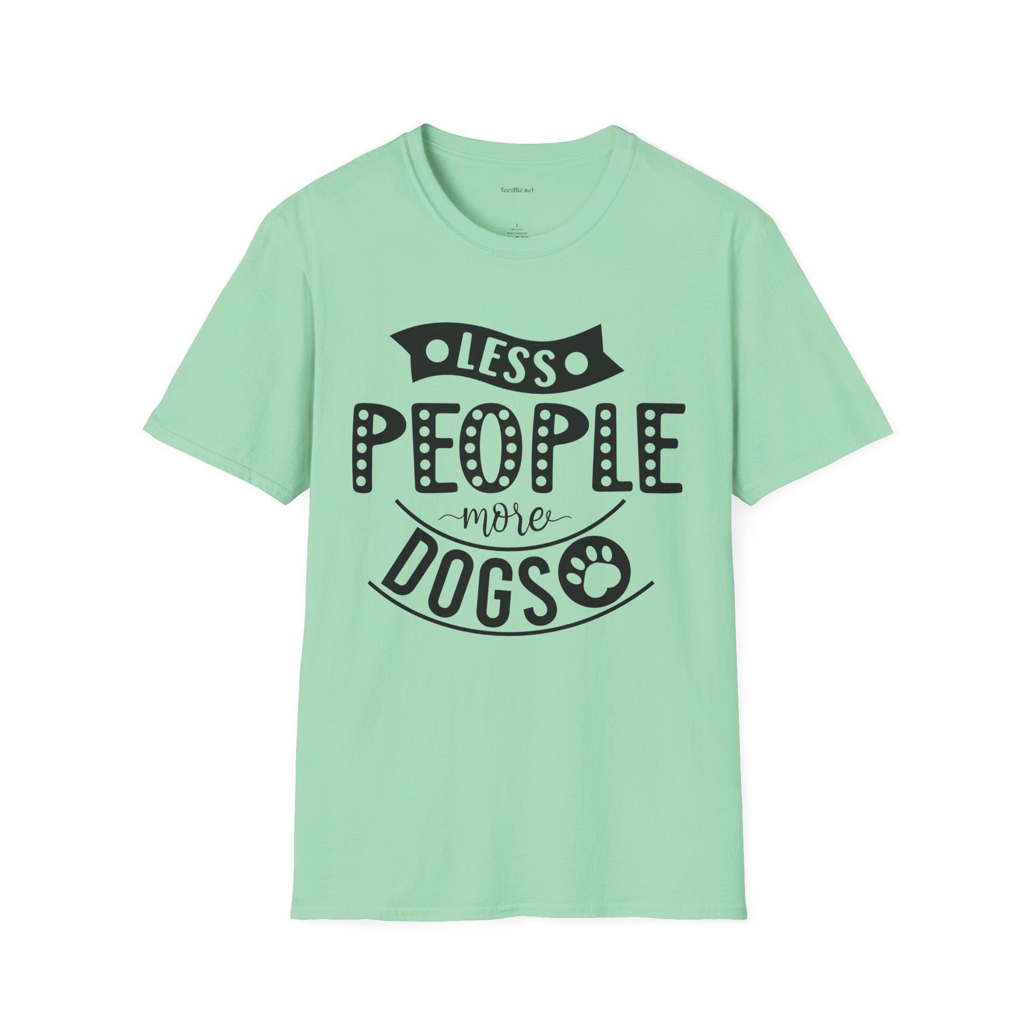 Less people more dogs - Unisex Softstyle T-Shirt 100% Cotton Graphic