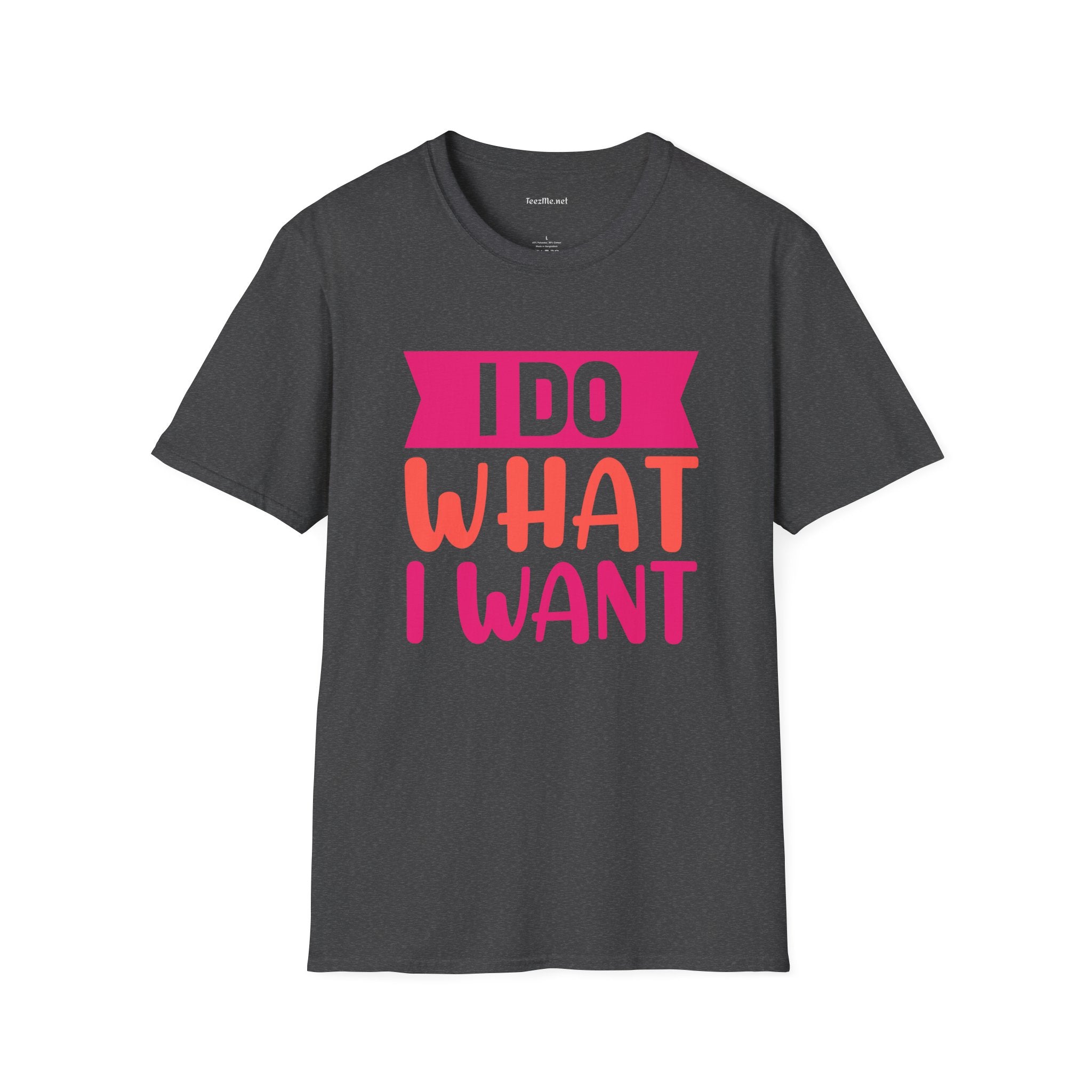 I Do What I Want (pink) Unisex Softstyle T-Shirt 100% Cotton Graphic
