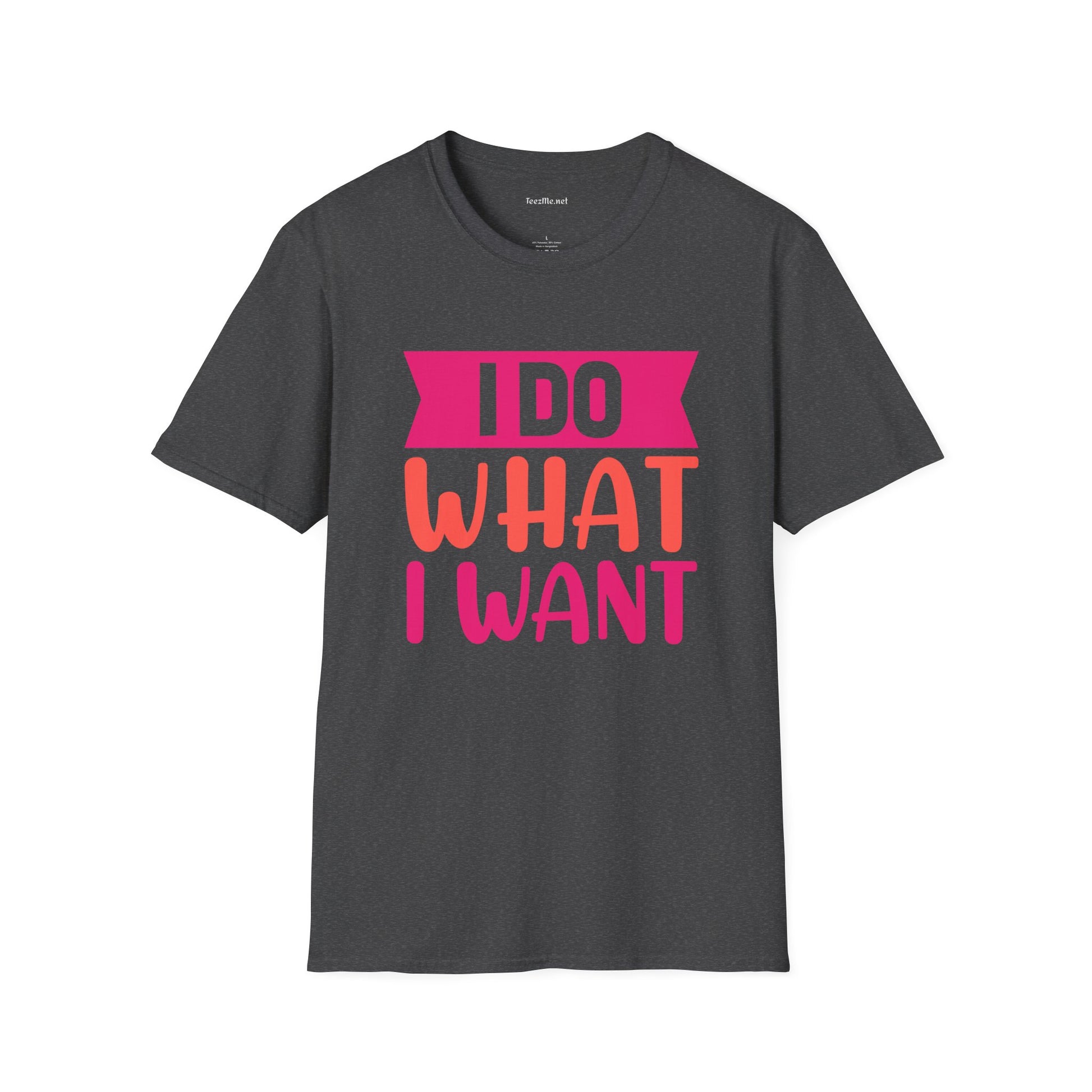 I Do What I Want (pink) Unisex Softstyle T-Shirt 100% Cotton Graphic