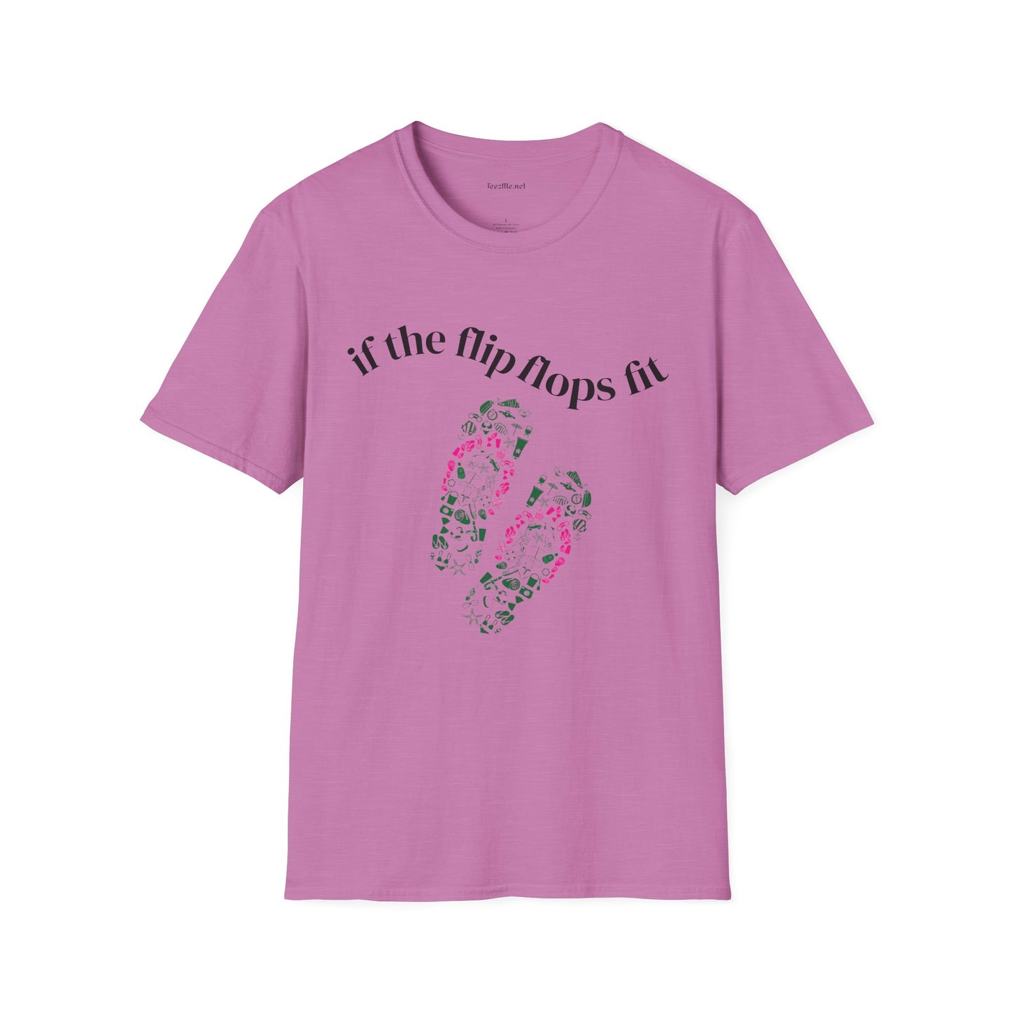 If the Flip Flops fit - Unisex Softstyle T-Shirt 100% Cotton Graphic