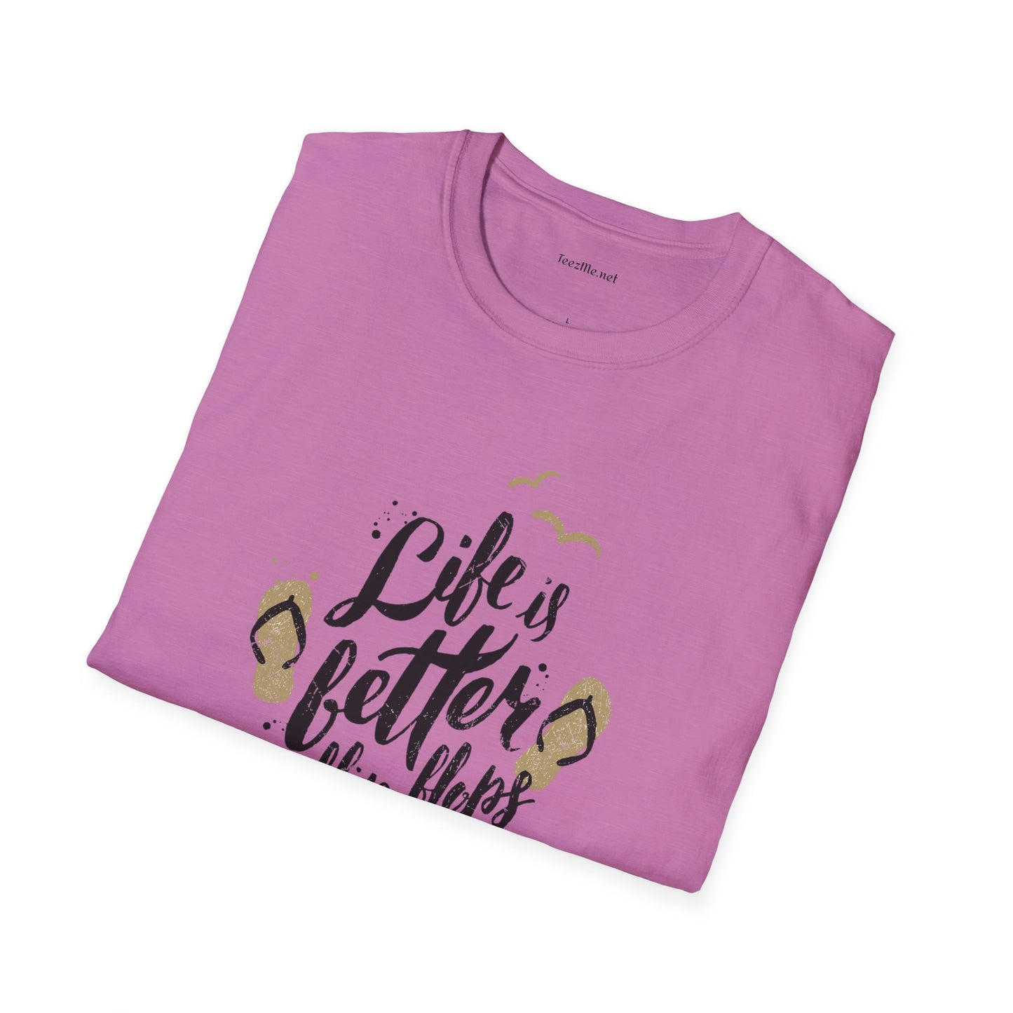 Life is better in Flip Flops - Unisex Softstyle T-Shirt 100% Cotton Graphic