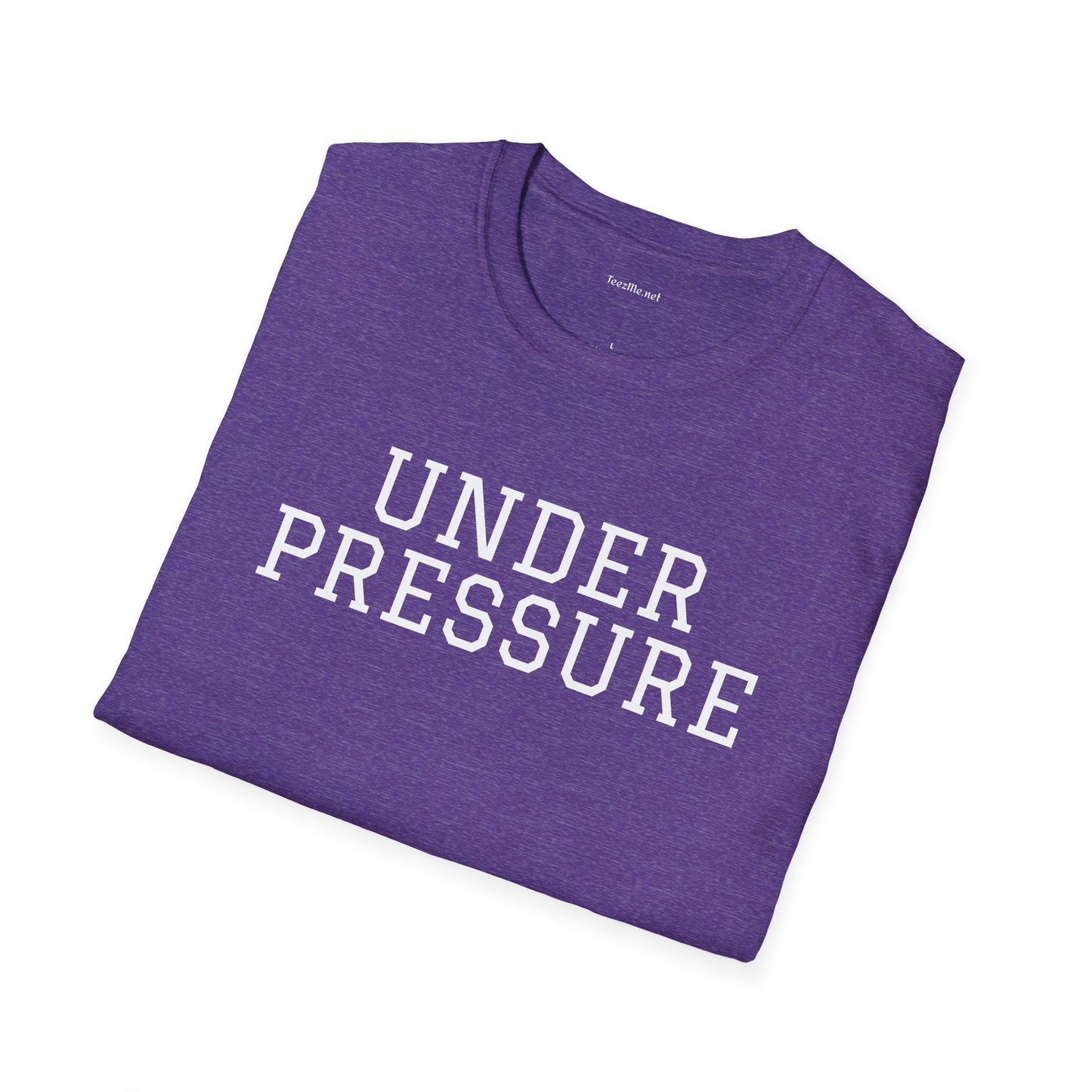 Under Pressure - Unisex Softstyle T-Shirt 100% Cotton Graphic