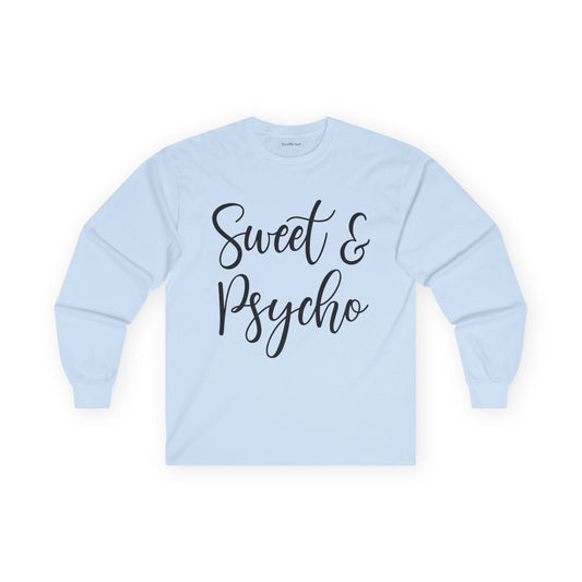 Sweet & Psycho Unisex Ultra Cotton Long Sleeve Tee