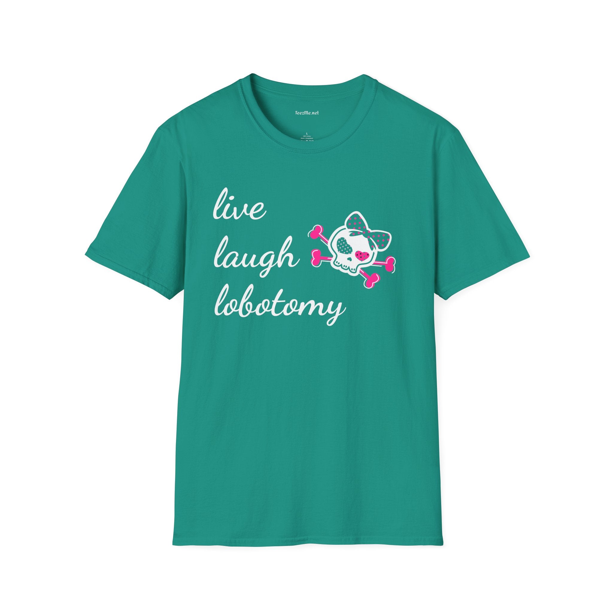 Live Laugh Lobotomy2 Unisex Softstyle T-Shirt 100% Cotton Graphic