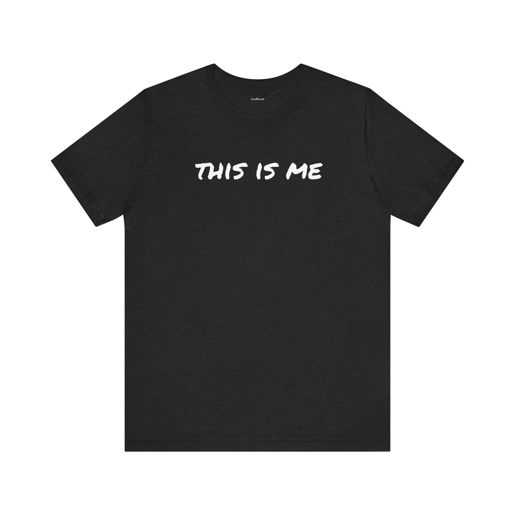 THIS IS ME - Unisex Jersey Short Sleeve Tee