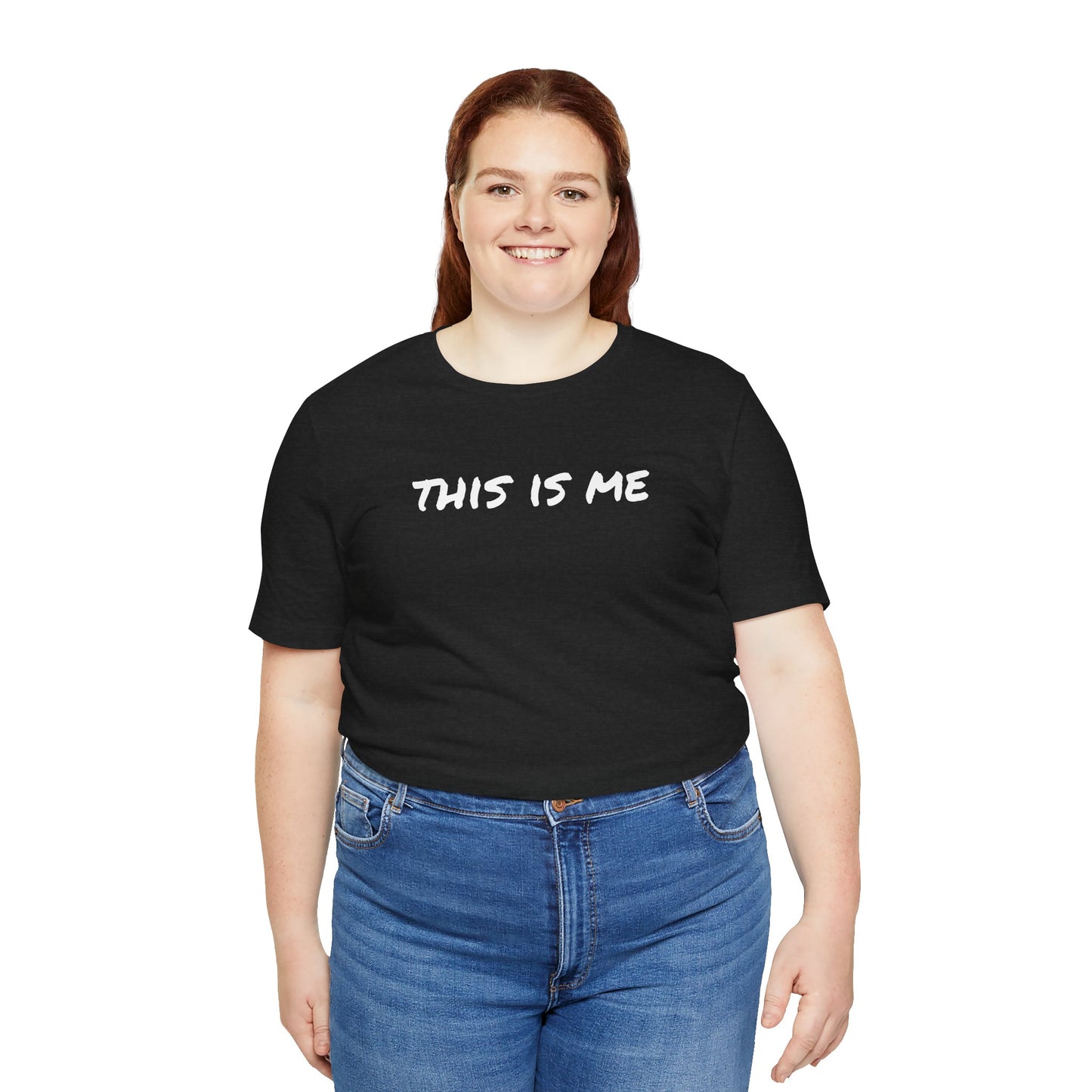 THIS IS ME - Unisex Jersey Short Sleeve Tee