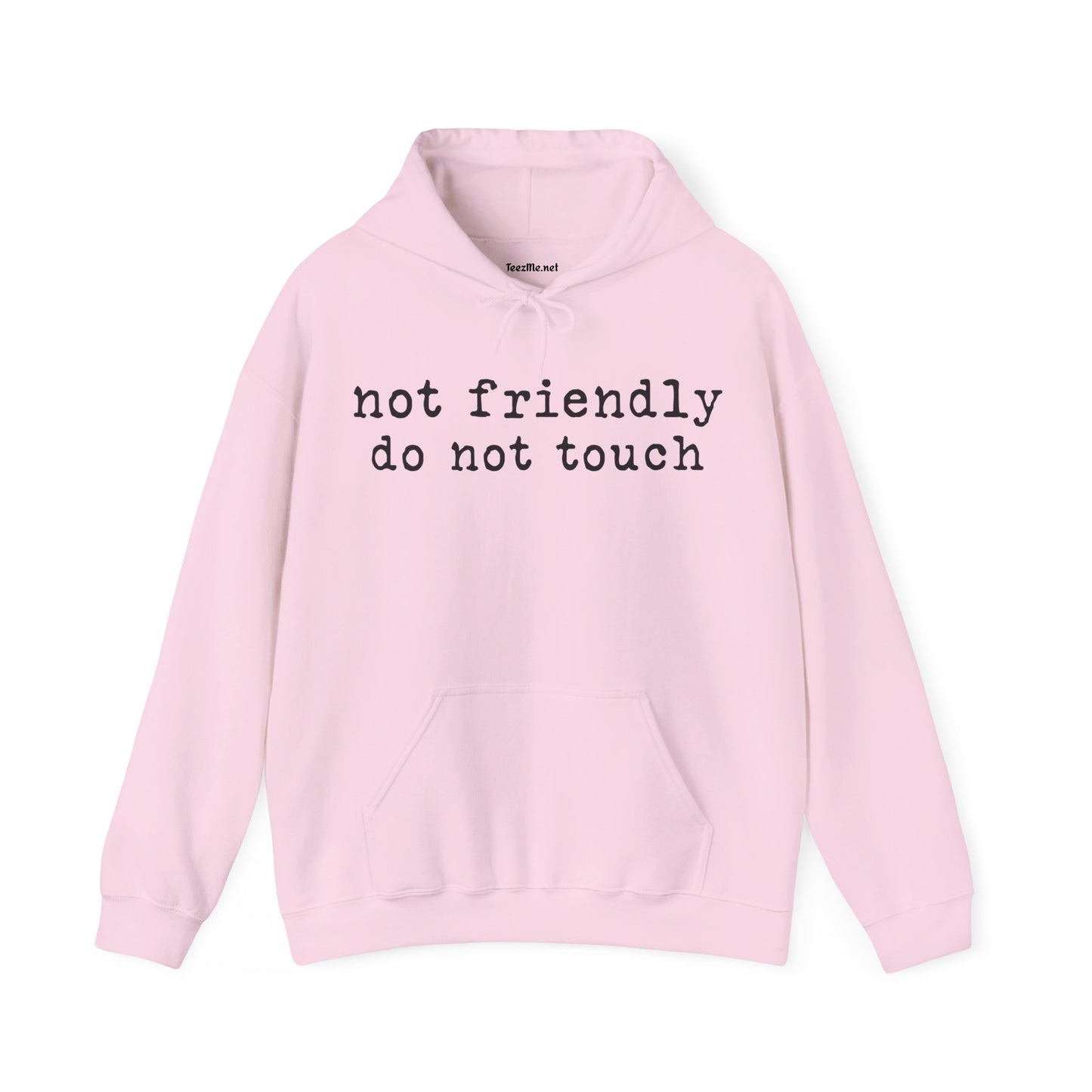 Not friendly do not touch Unisex Heavy Blend™ Hooded Sweatshirt