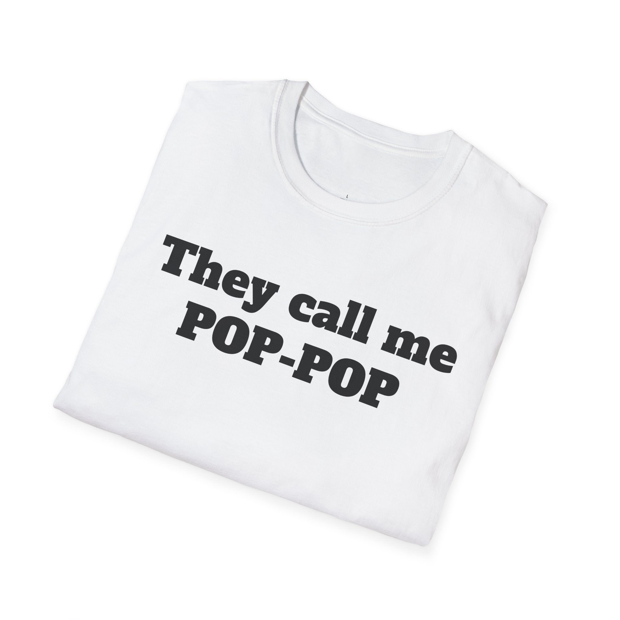 They call me POP - Unisex Softstyle T-Shirt 100% Cotton Graphic
