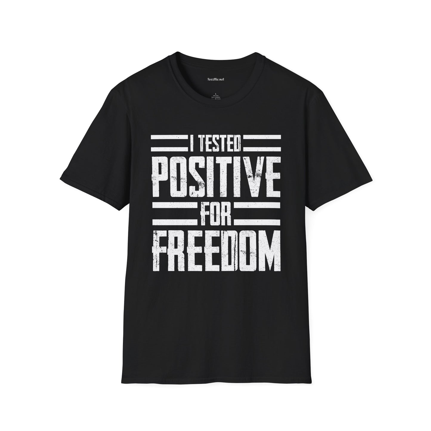 I Tested POSITIVE For FREEDOM Unisex Soft Style T-Shirt 100% Cotton Graphic