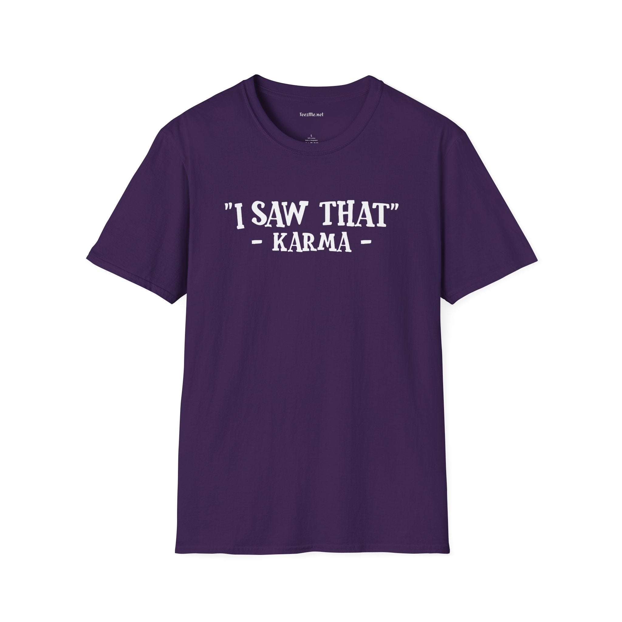 "I Saw That" - KARMA Unisex Softstyle T-Shirt 100% Cotton Graphic