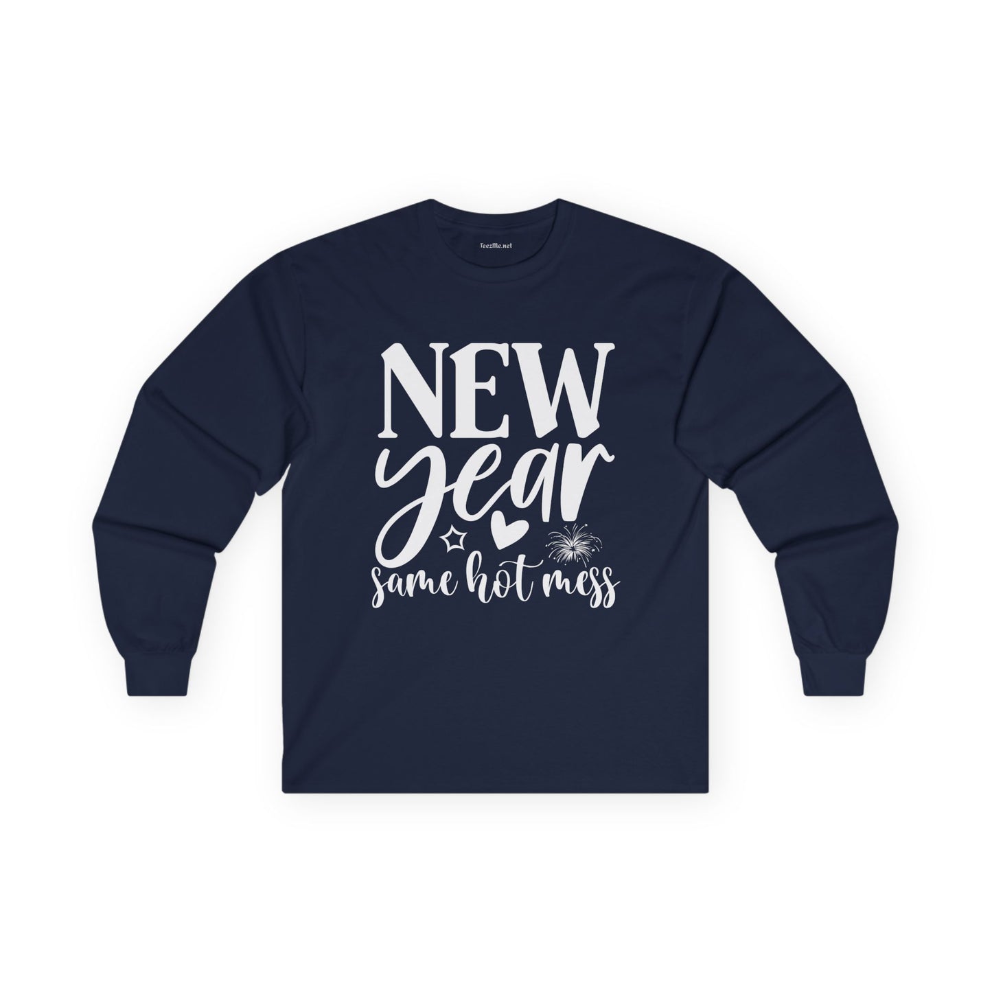 New Year Same Hot Mess Unisex Ultra Cotton Long Sleeve Tee