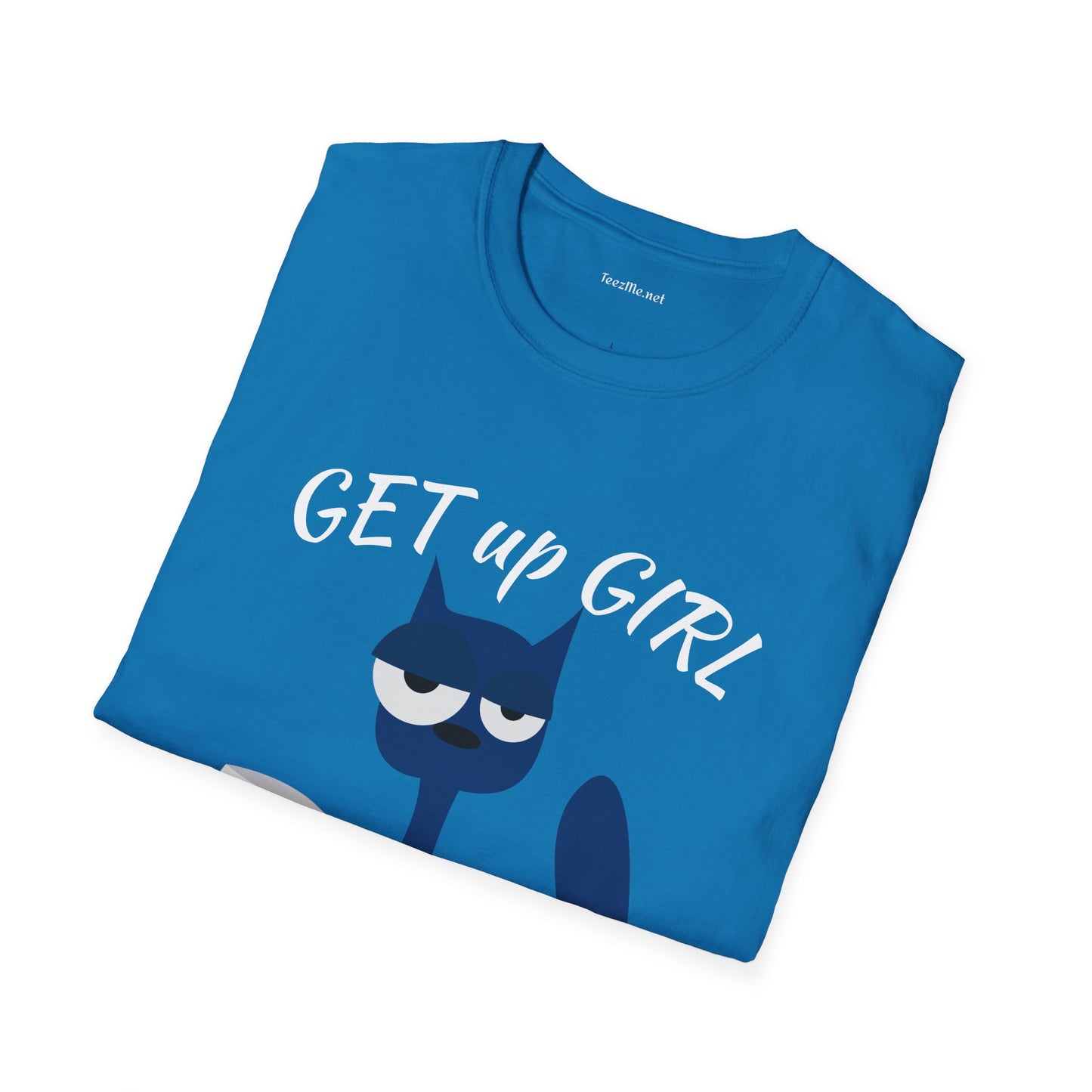 GET up GIRL - Unisex Soft-Style Cotton Tee 100% Cotton Graphic
