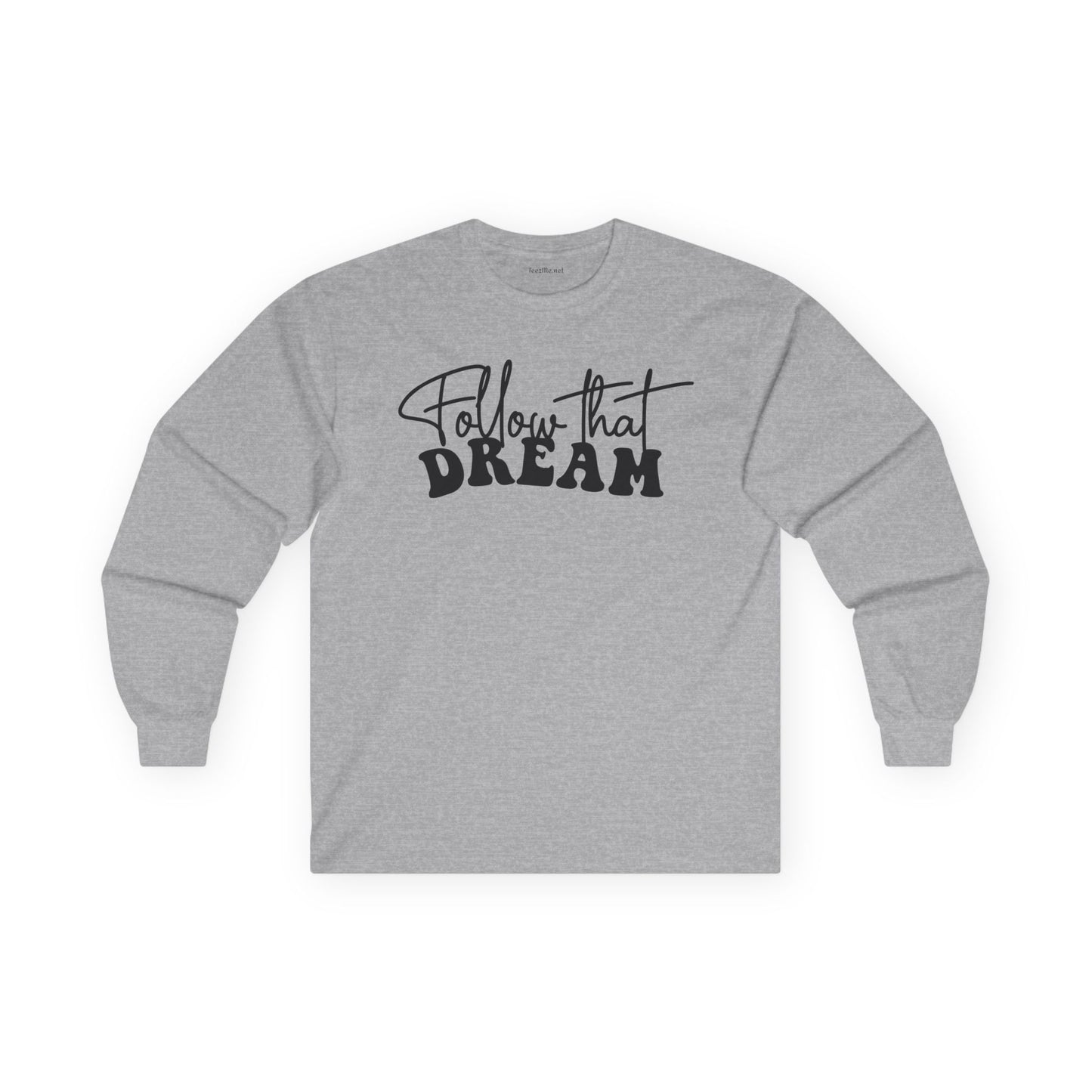 Follow that Dream Unisex Ultra Cotton Long Sleeve Tee