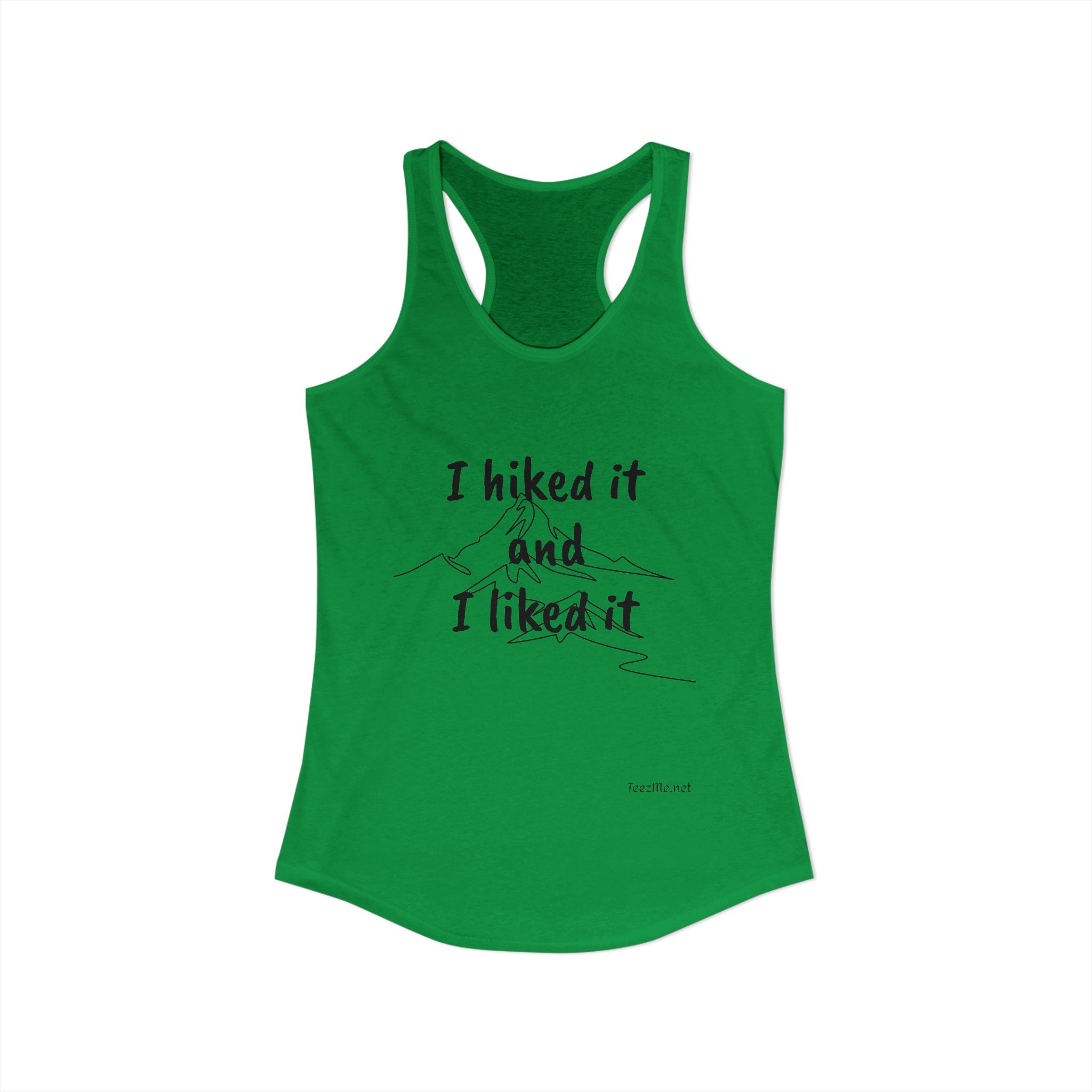 I hiked it and I liked it - Women's Ideal Racerback Tank