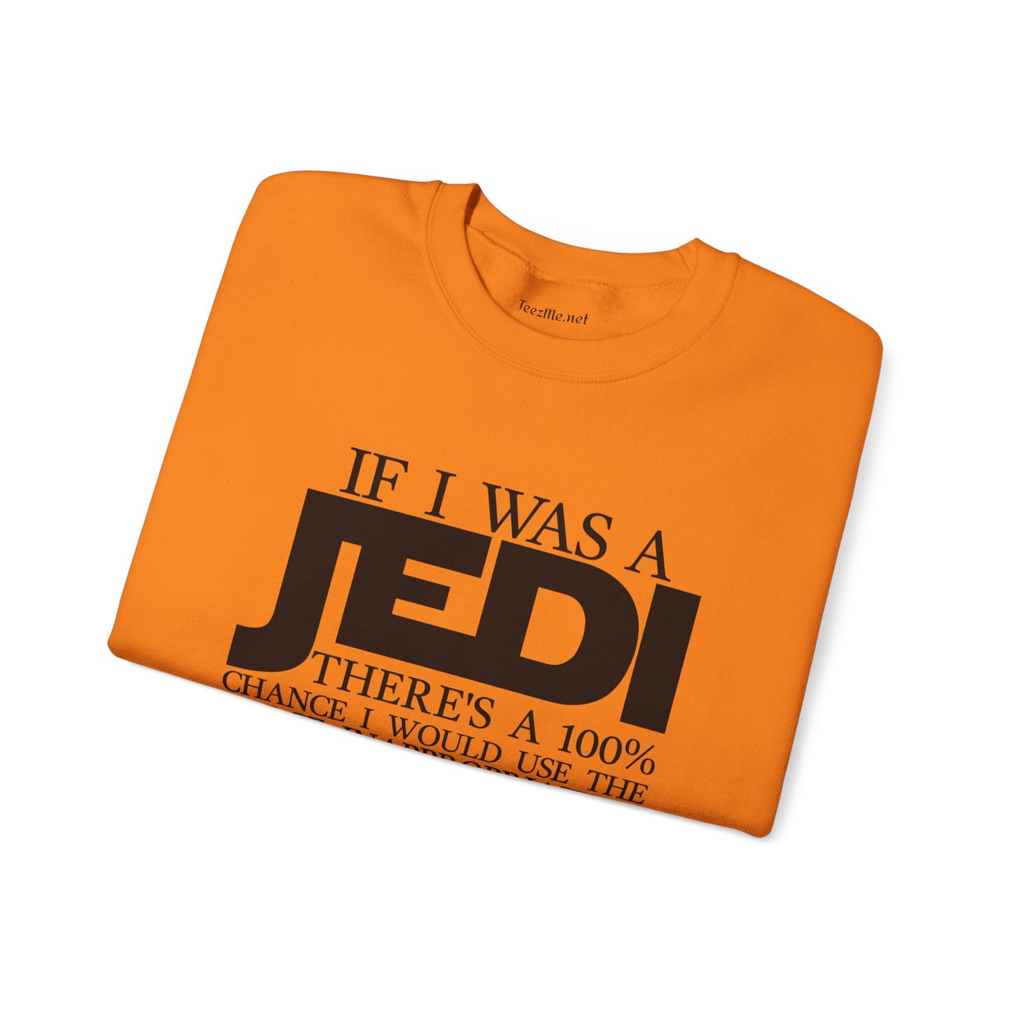 If I Was A JEDI Unisex Heavy Blend™ Crewneck Sweatshirt