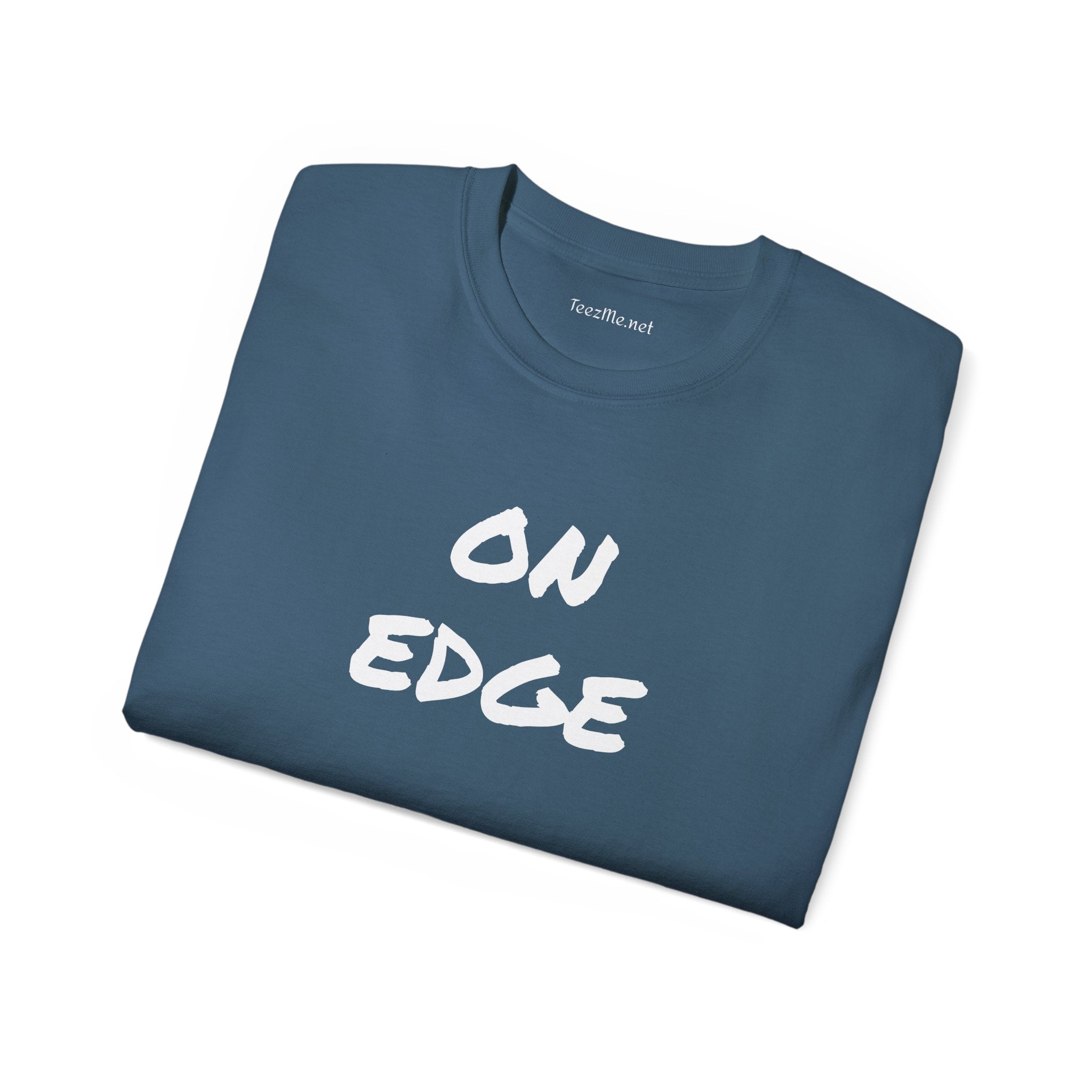 ON EDGE -  Unisex Ultra Cotton Tee 100% Cotton Graphic