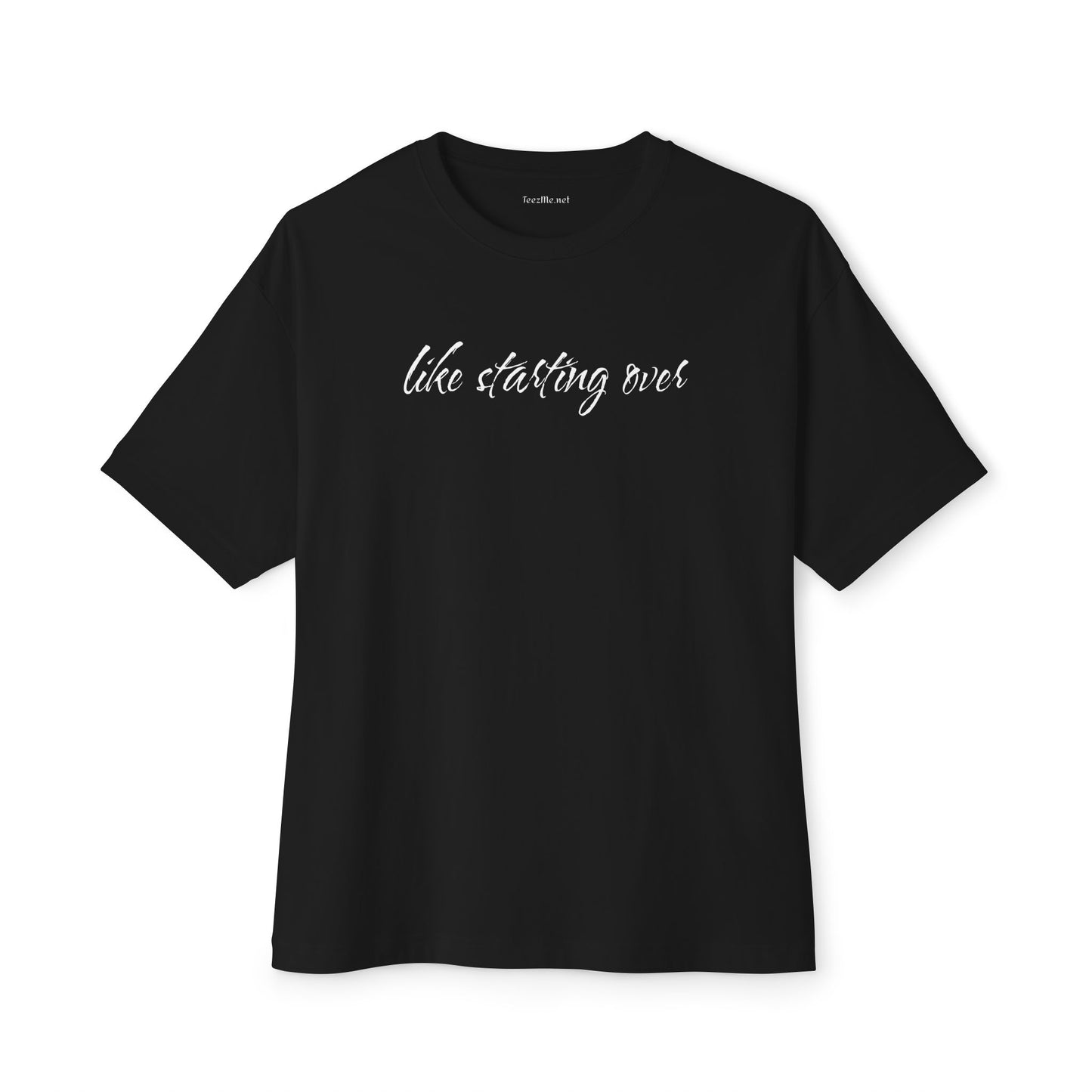 Like starting over Unisex Oversized Boxy Tee