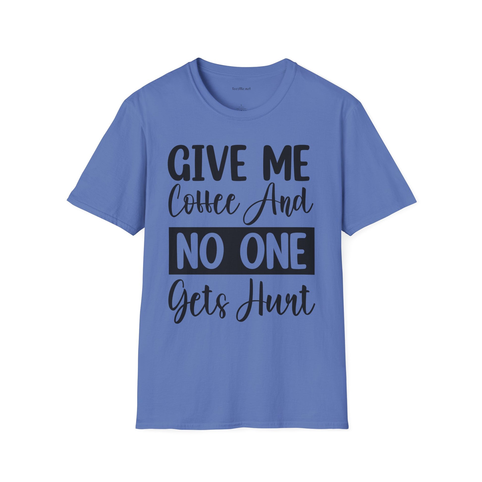 Give Me Coffee Unisex Soft Style T-Shirt 100% Cotton Graphic
