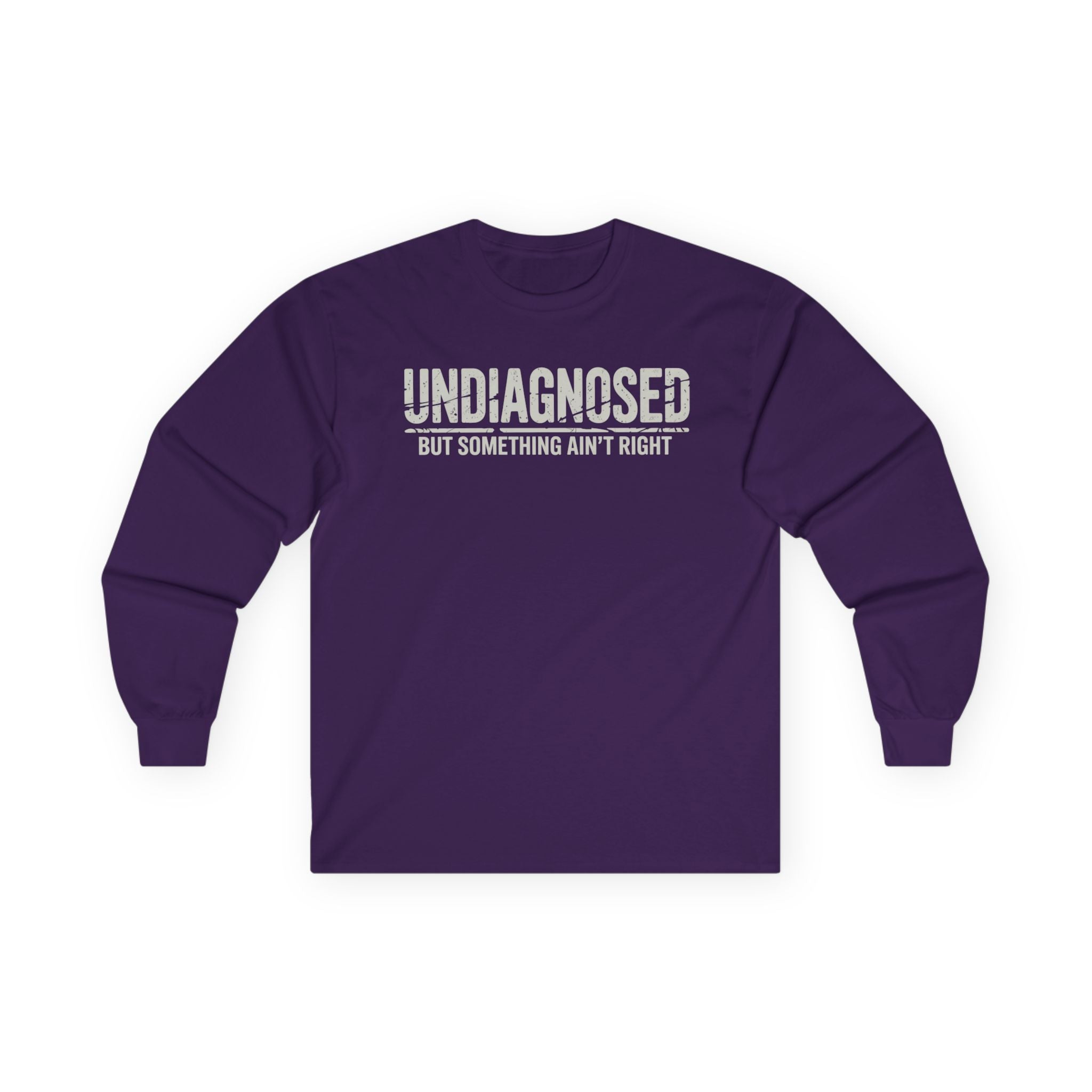 Undiagnosed But Something Ain't Right 03 Unisex Ultra Cotton Long Sleeve Tee