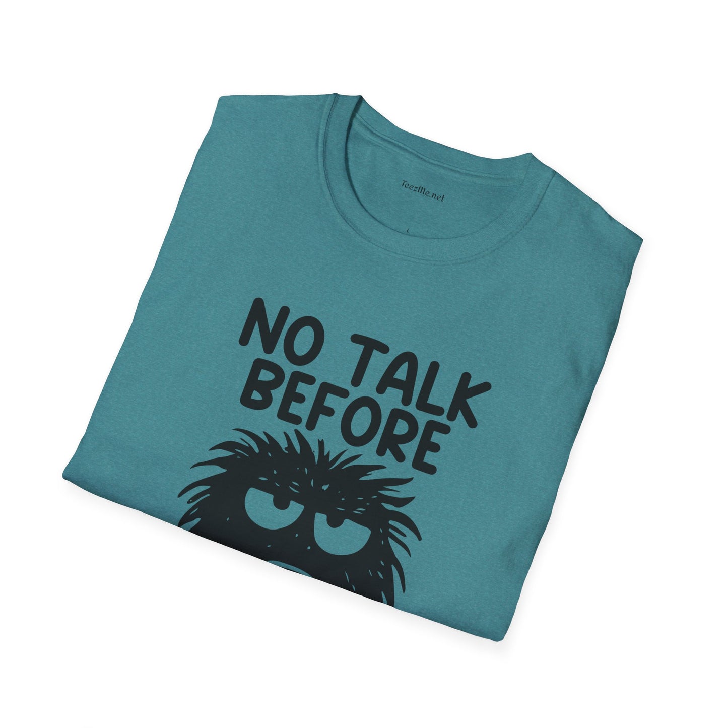 No Talk Before Coffee Unisex Softstyle T-Shirt 100% Cotton Graphic
