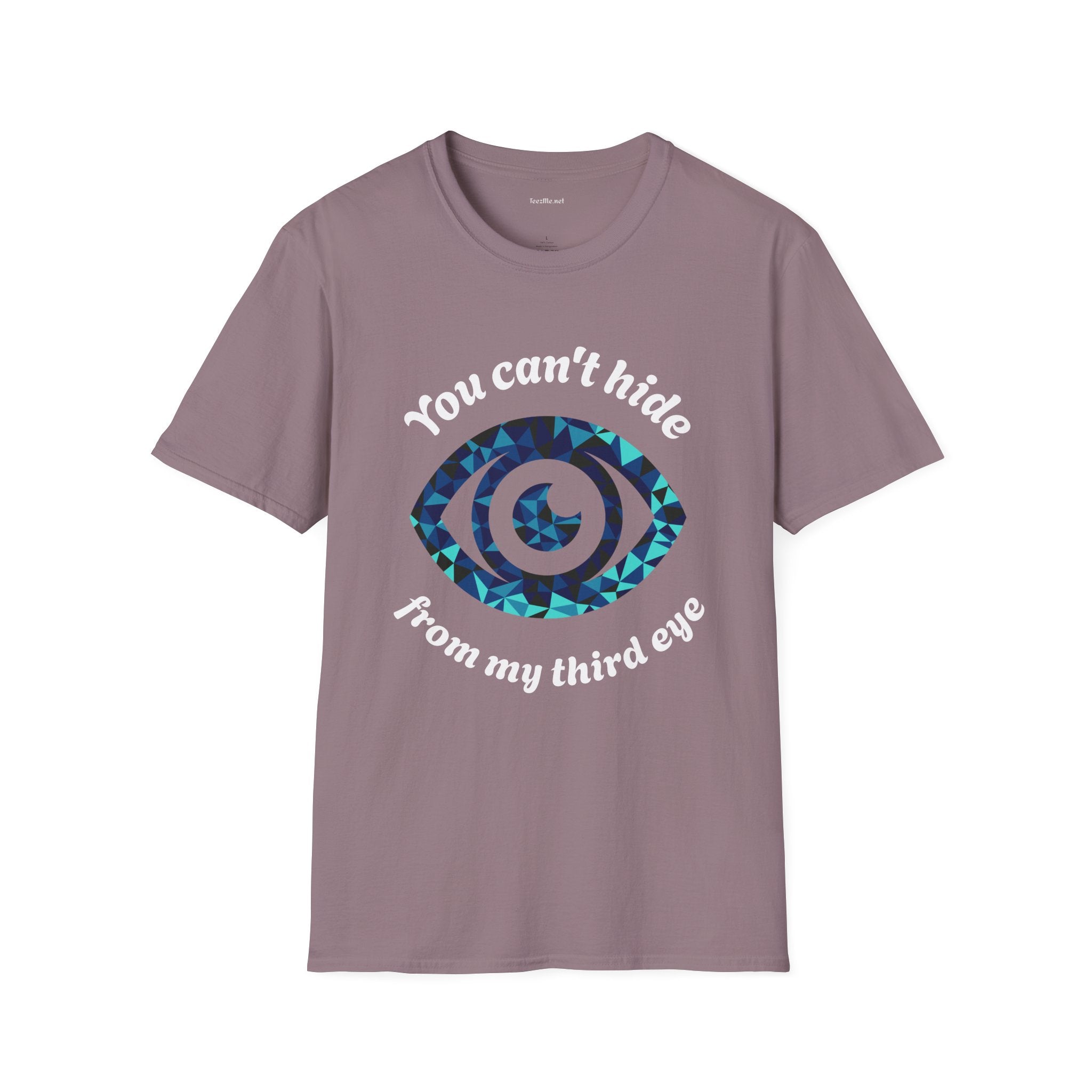 You can't hide from my third eye - Unisex Softstyle T-Shirt 100% Cotton Graphic