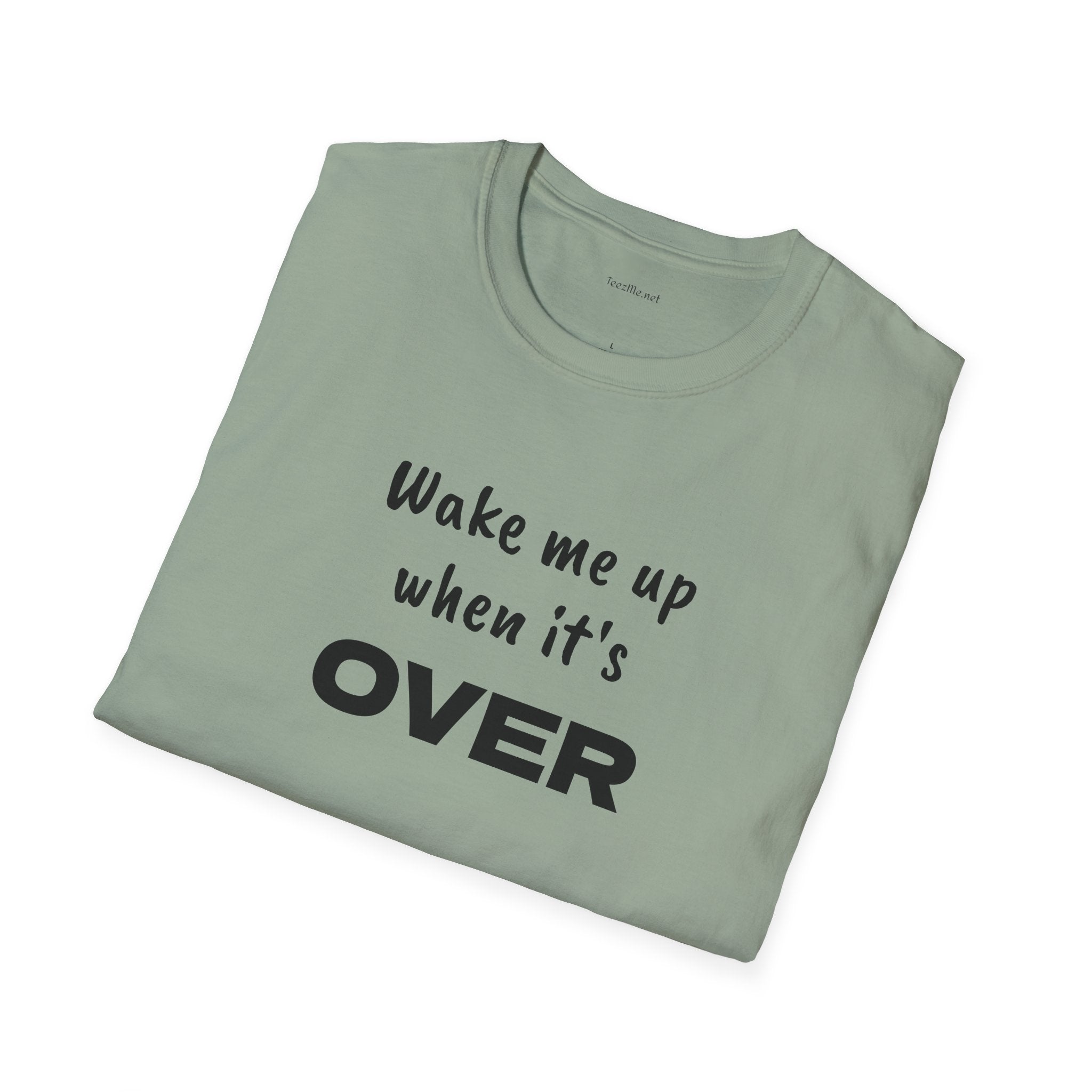 Wake me up - Unisex Softstyle T-Shirt 100% Cotton Graphic
