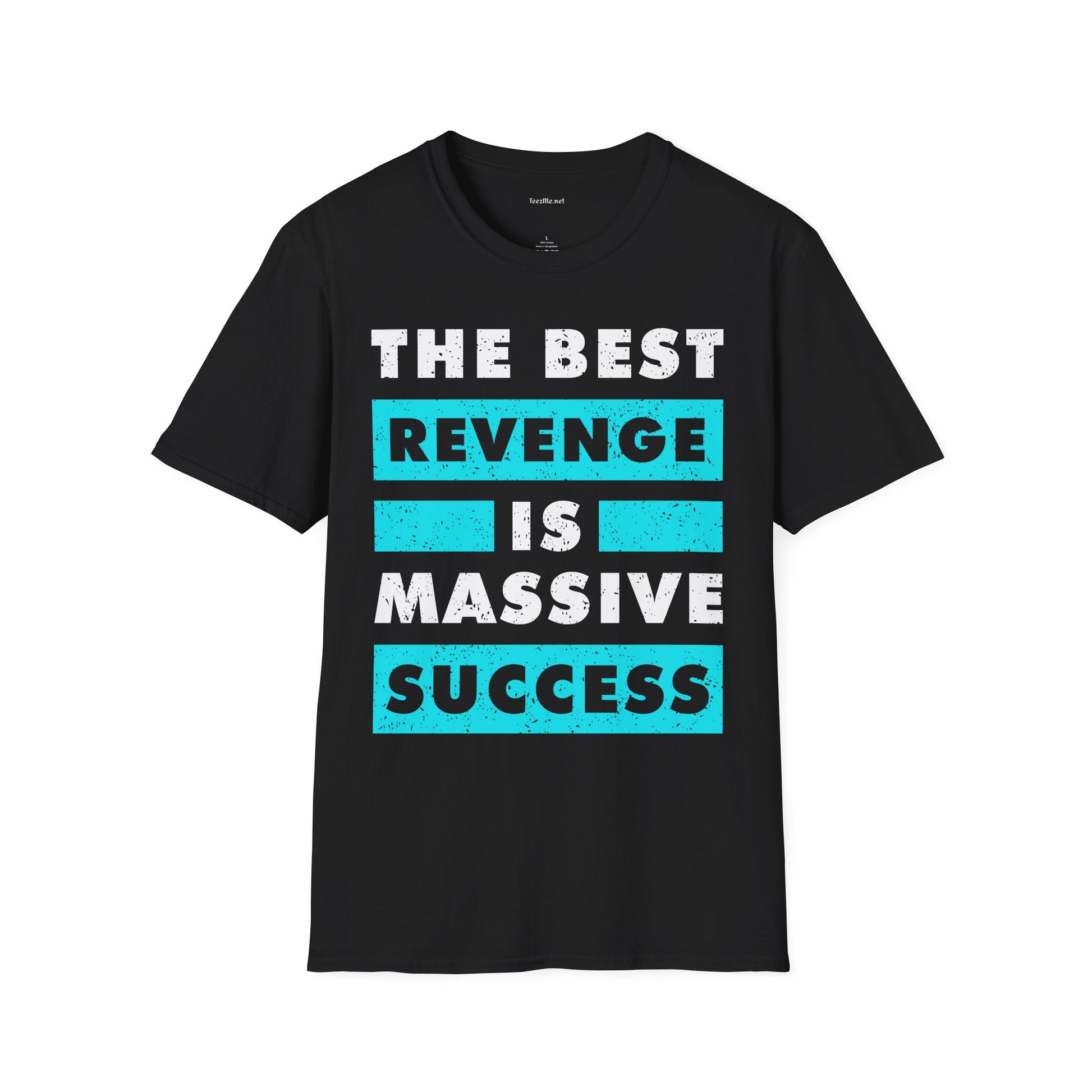 The Best Revenge Is Massive Success T-Shirt — Motivational Success Graphic Tee