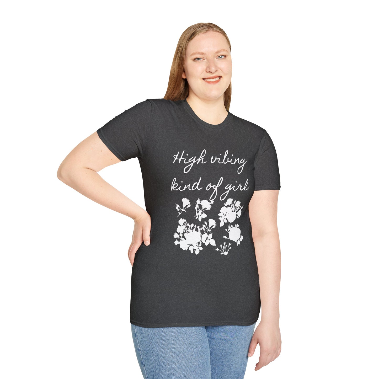 High vibing kind of girl - Unisex Softstyle T-Shirt 100% Cotton Graphic