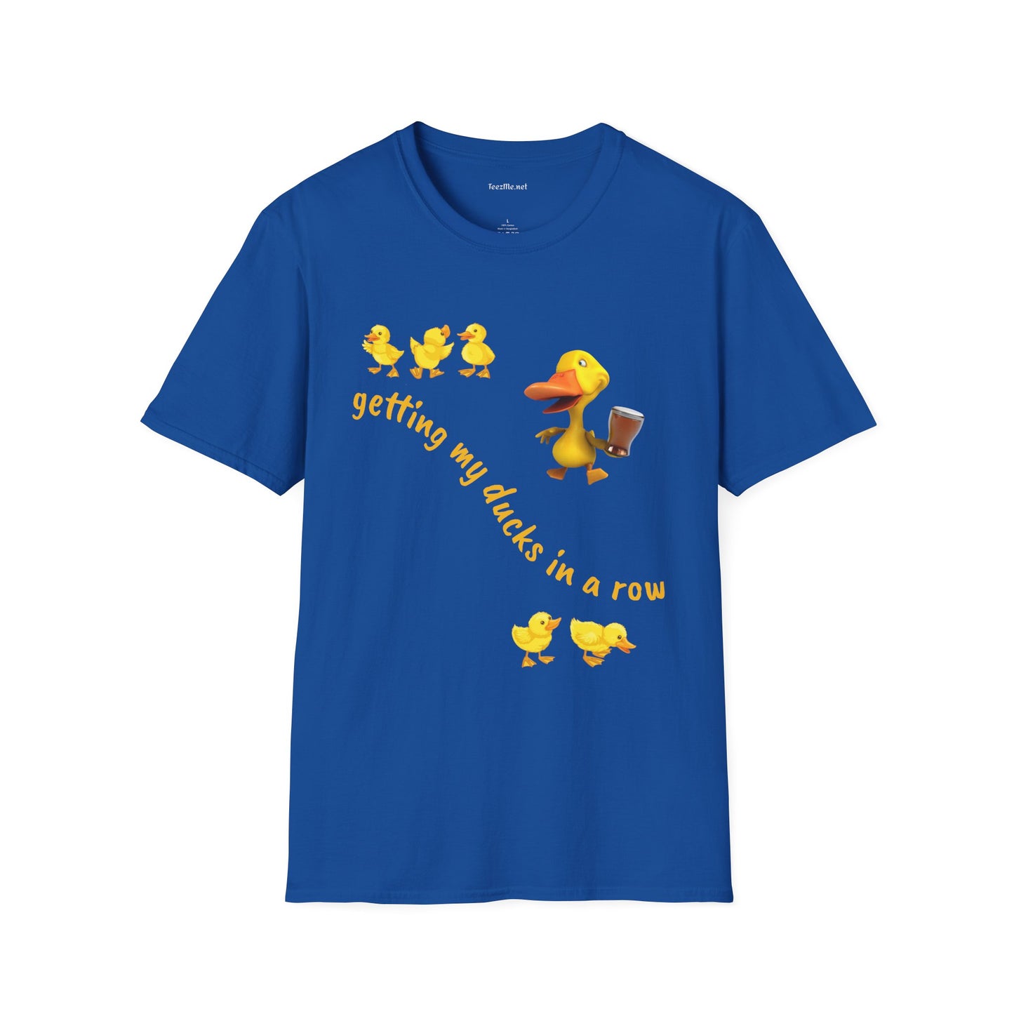 Getting my ducks in a row - Unisex Softstyle T-Shirt 100% Cotton Graphic