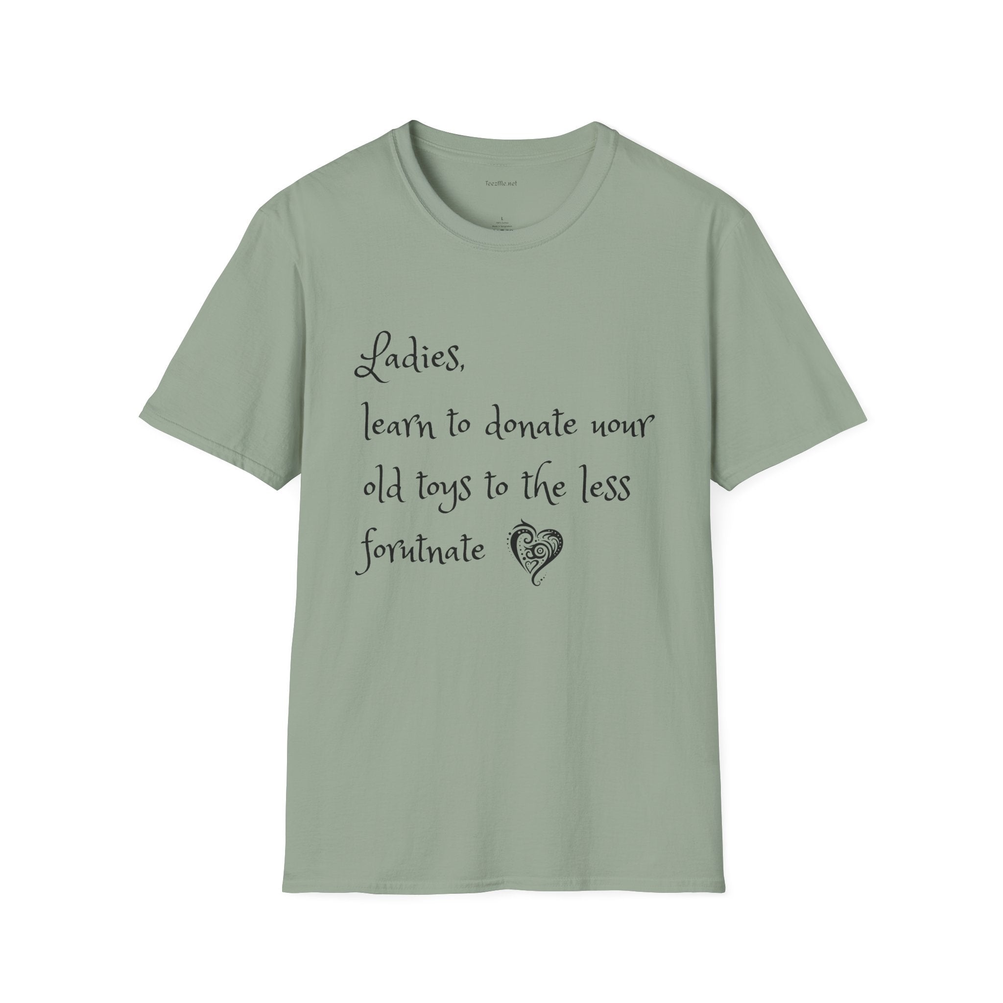 Ladies, learn to donate your old - Unisex Softstyle T-Shirt 100% Cotton Graphic