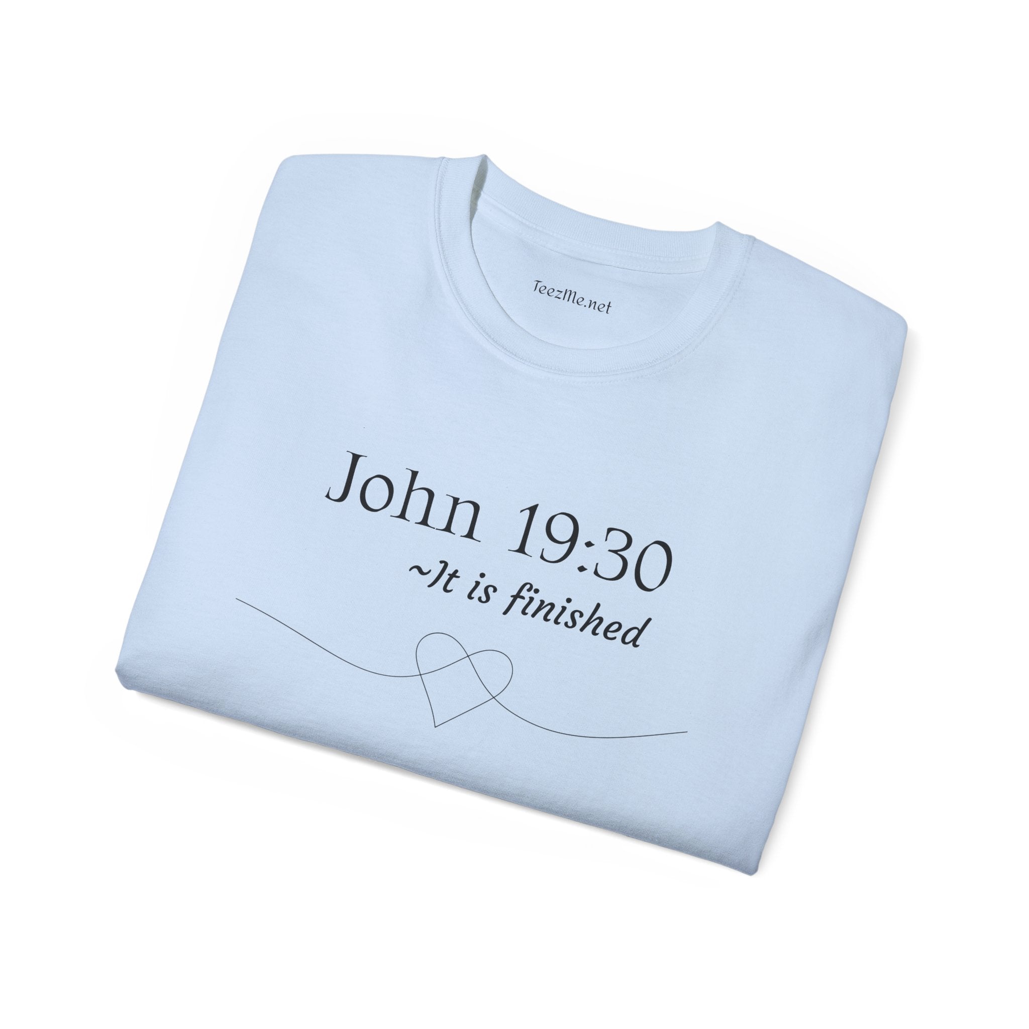 John 19:30 - Unisex Ultra Cotton Tee
