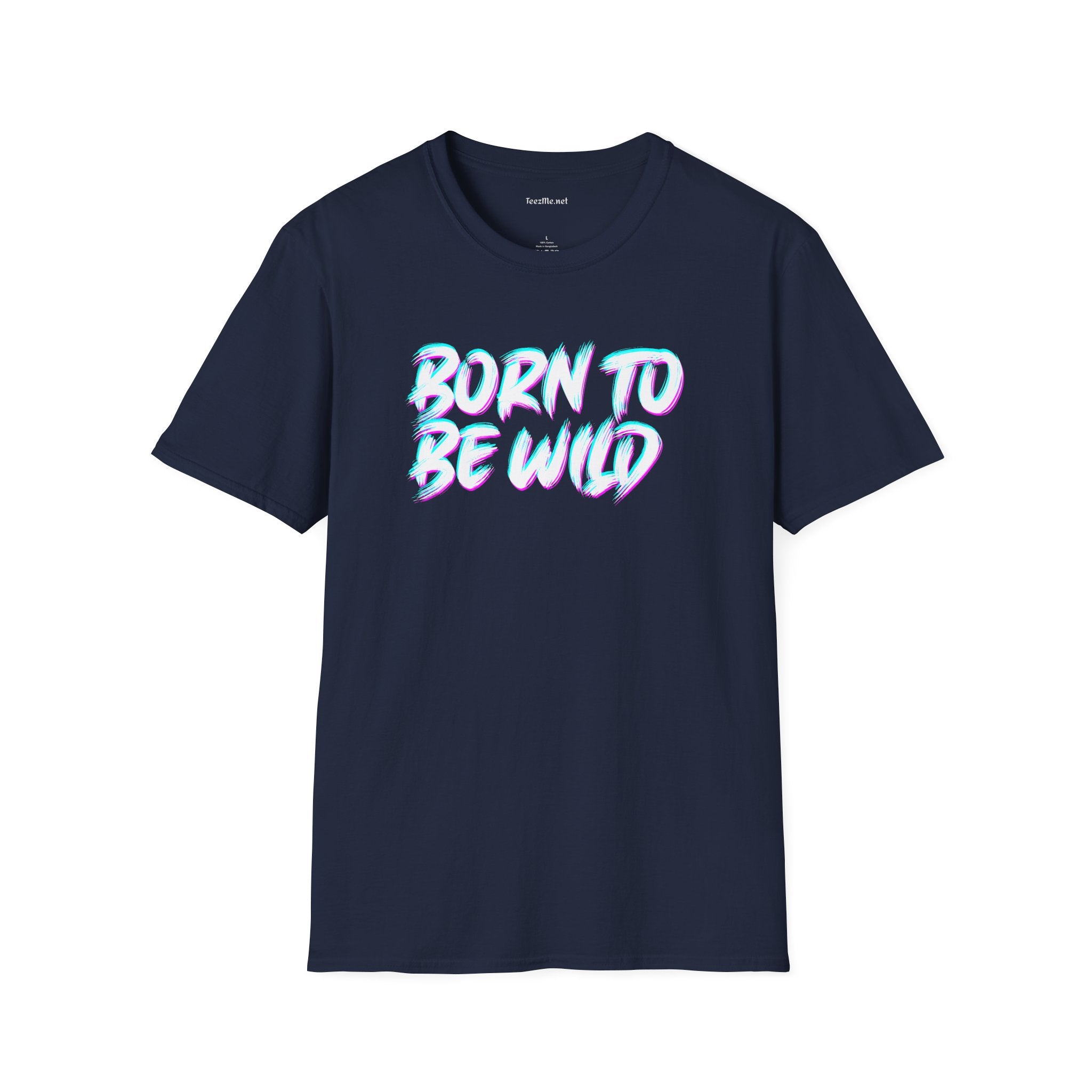 Born To Be Wild2 Unisex Softstyle T-Shirt 100% Cotton Graphic
