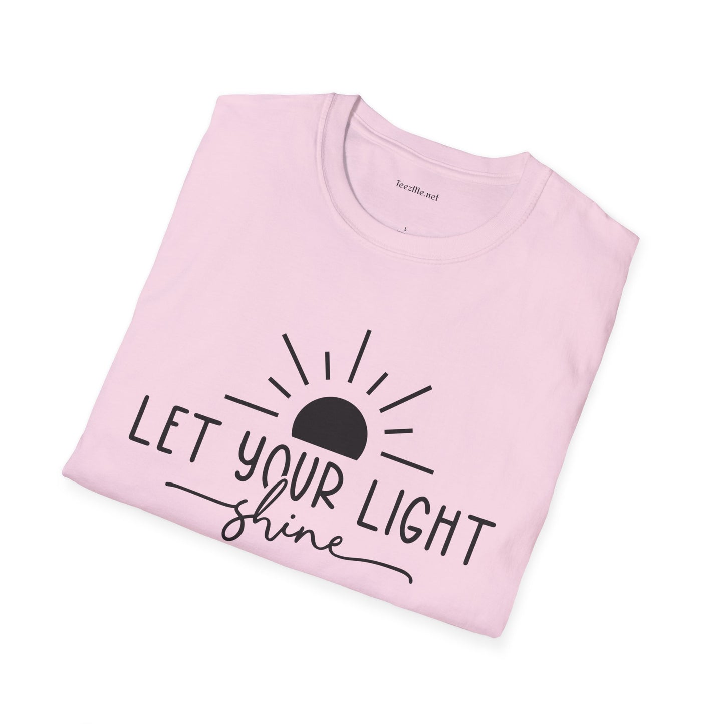 Let Your Light Shine Unisex SoftStyle T-Shirt 100% Cotton Graphic