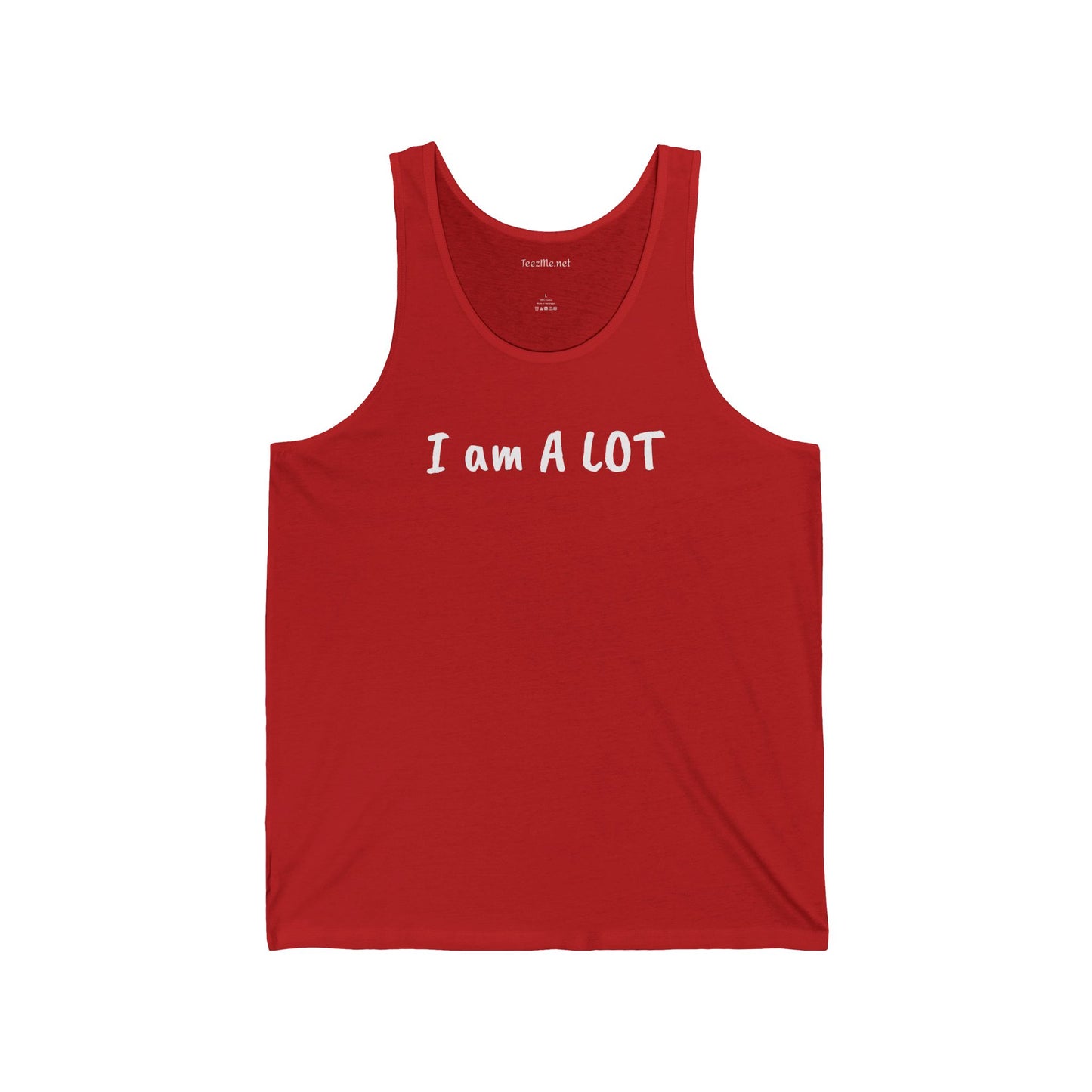 I am A Lot - Unisex Jersey Tank