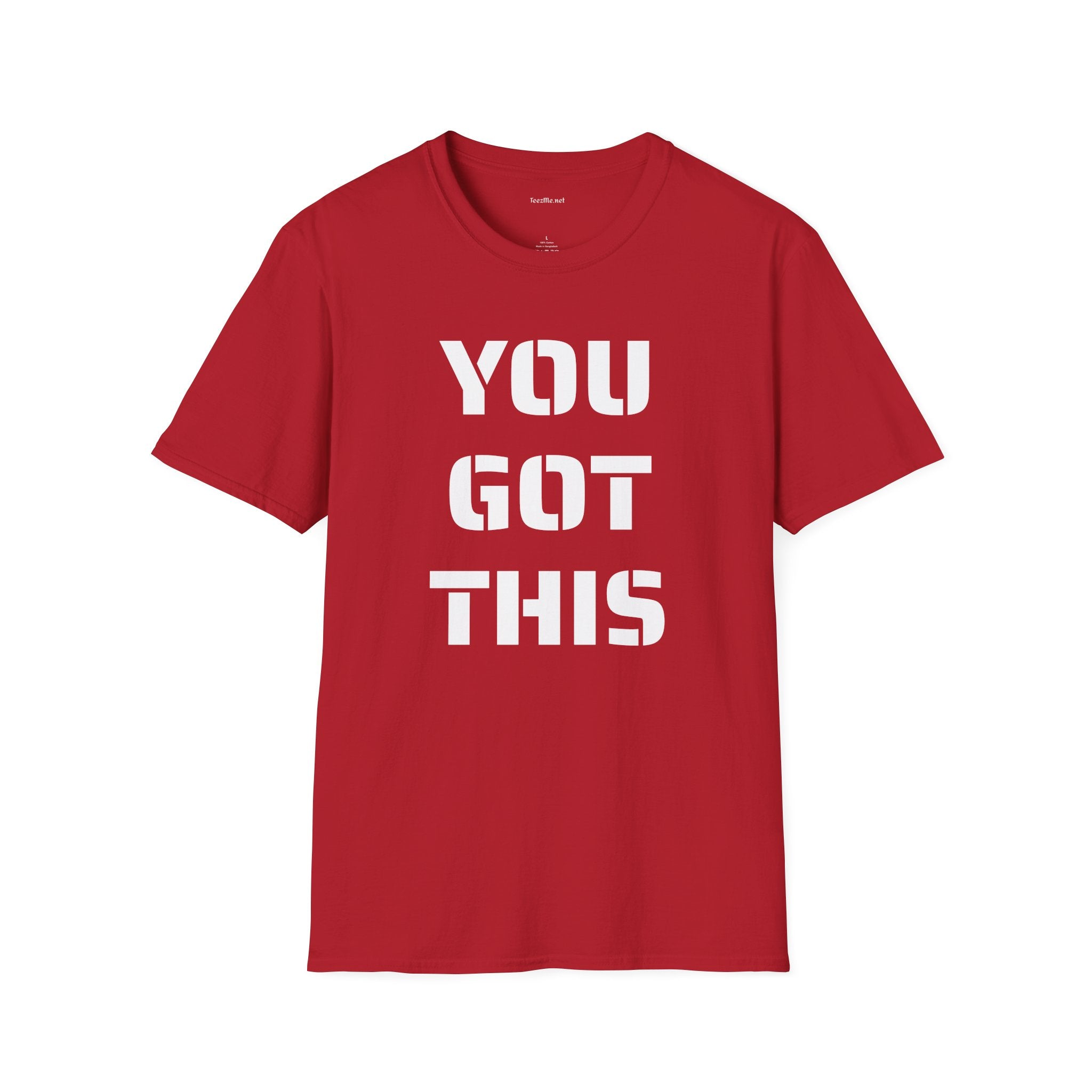 YOU GOT THIS - Unisex Softstyle T-Shirt 100% Cotton Graphic