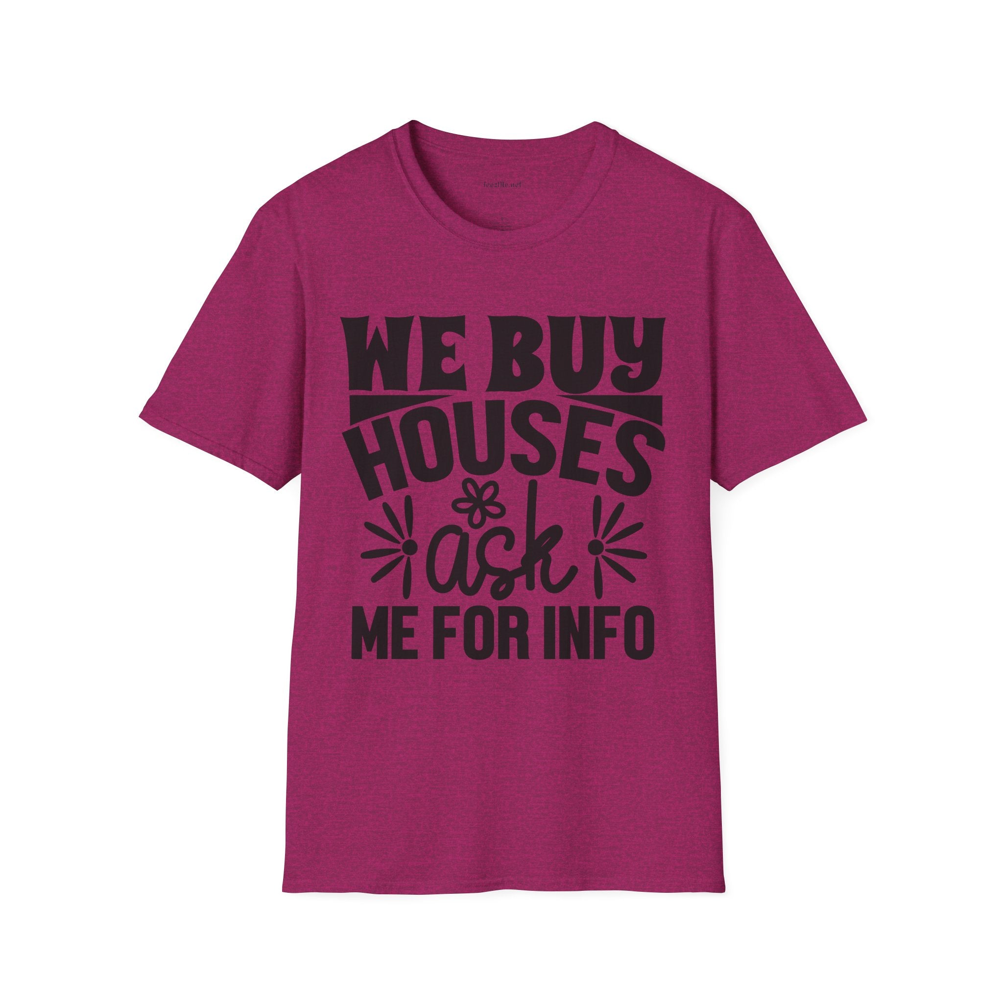We Buy Houses Unisex Soft Style T-Shirt 100% Cotton Graphic