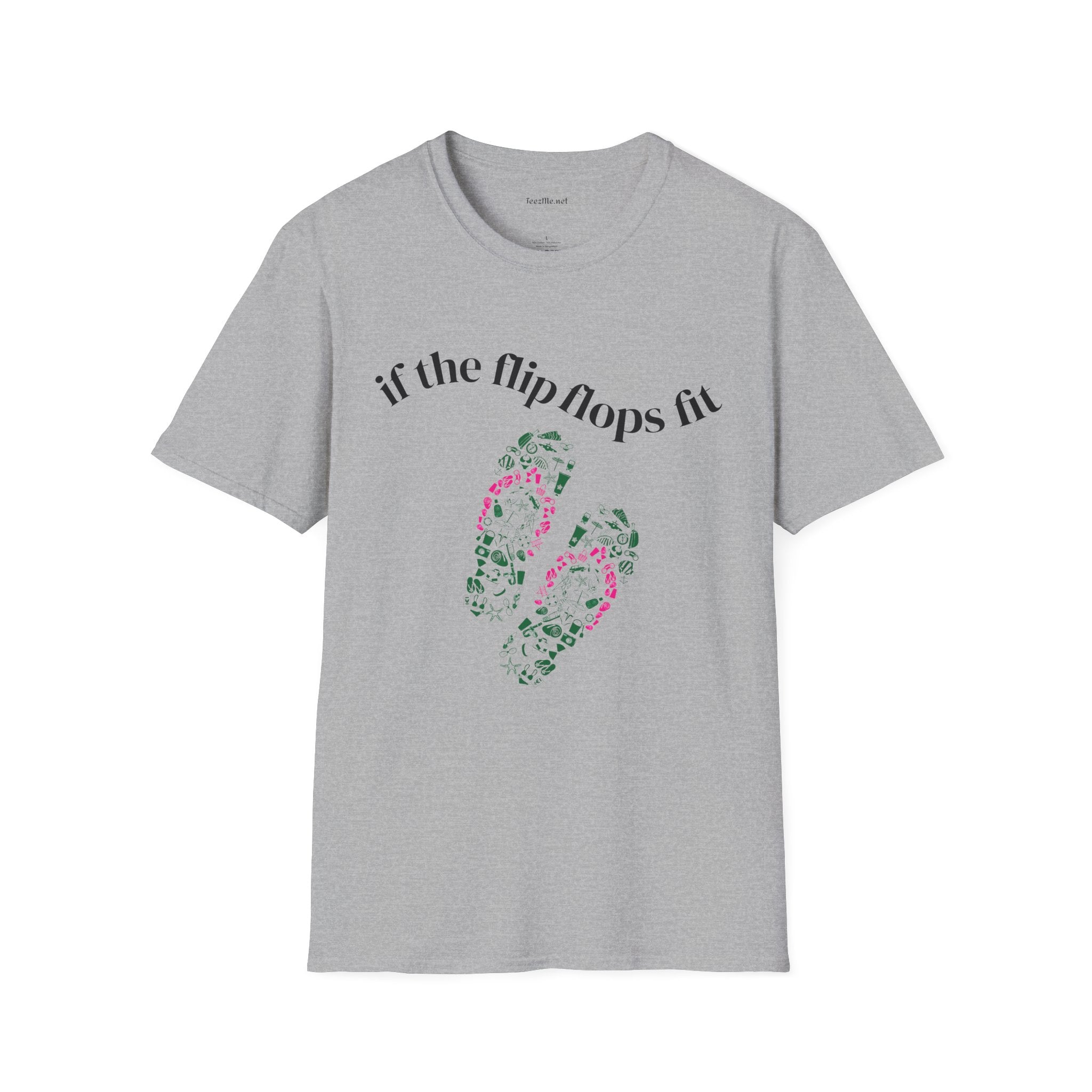 If the Flip Flops fit - Unisex Softstyle T-Shirt 100% Cotton Graphic