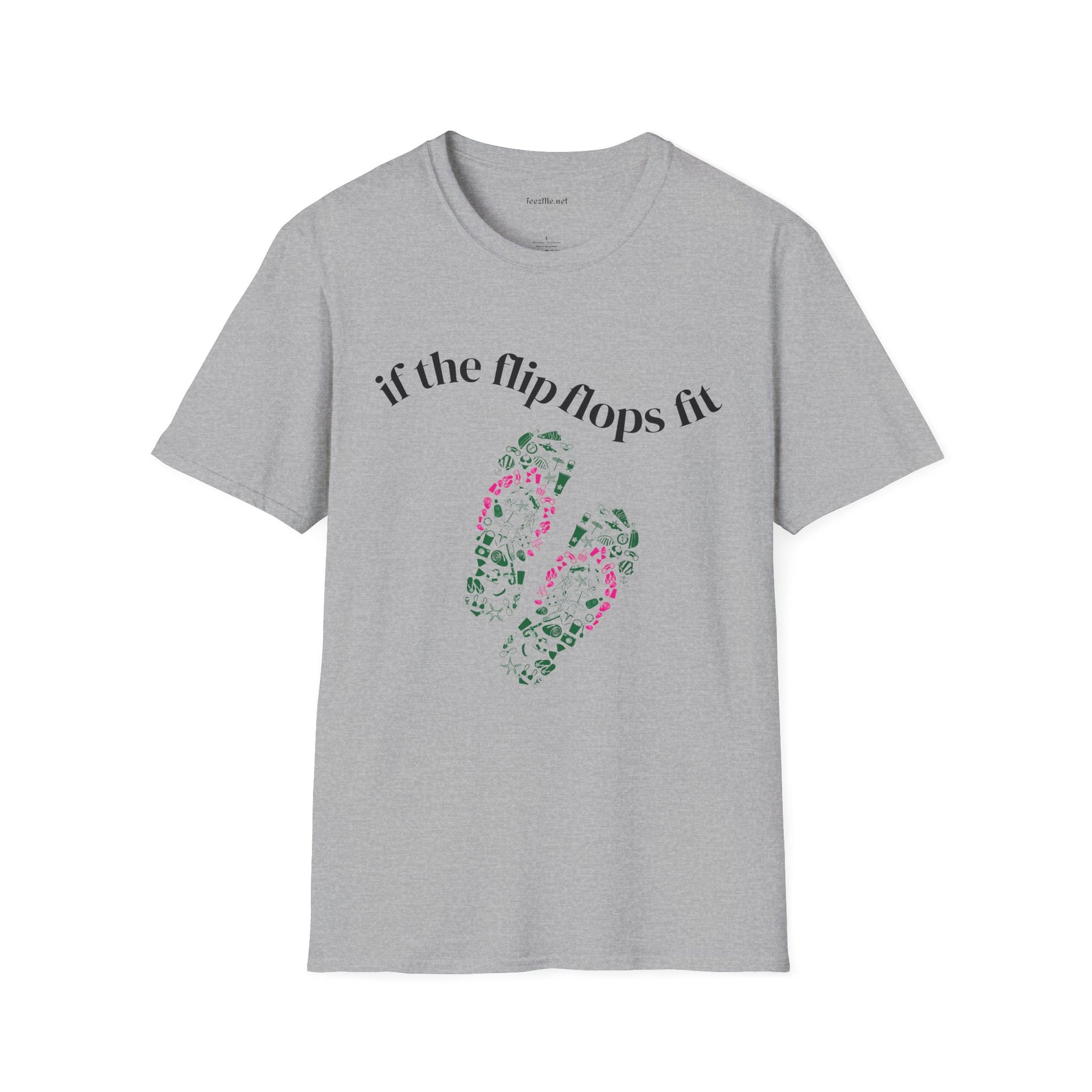 If the Flip Flops fit - Unisex Softstyle T-Shirt 100% Cotton Graphic