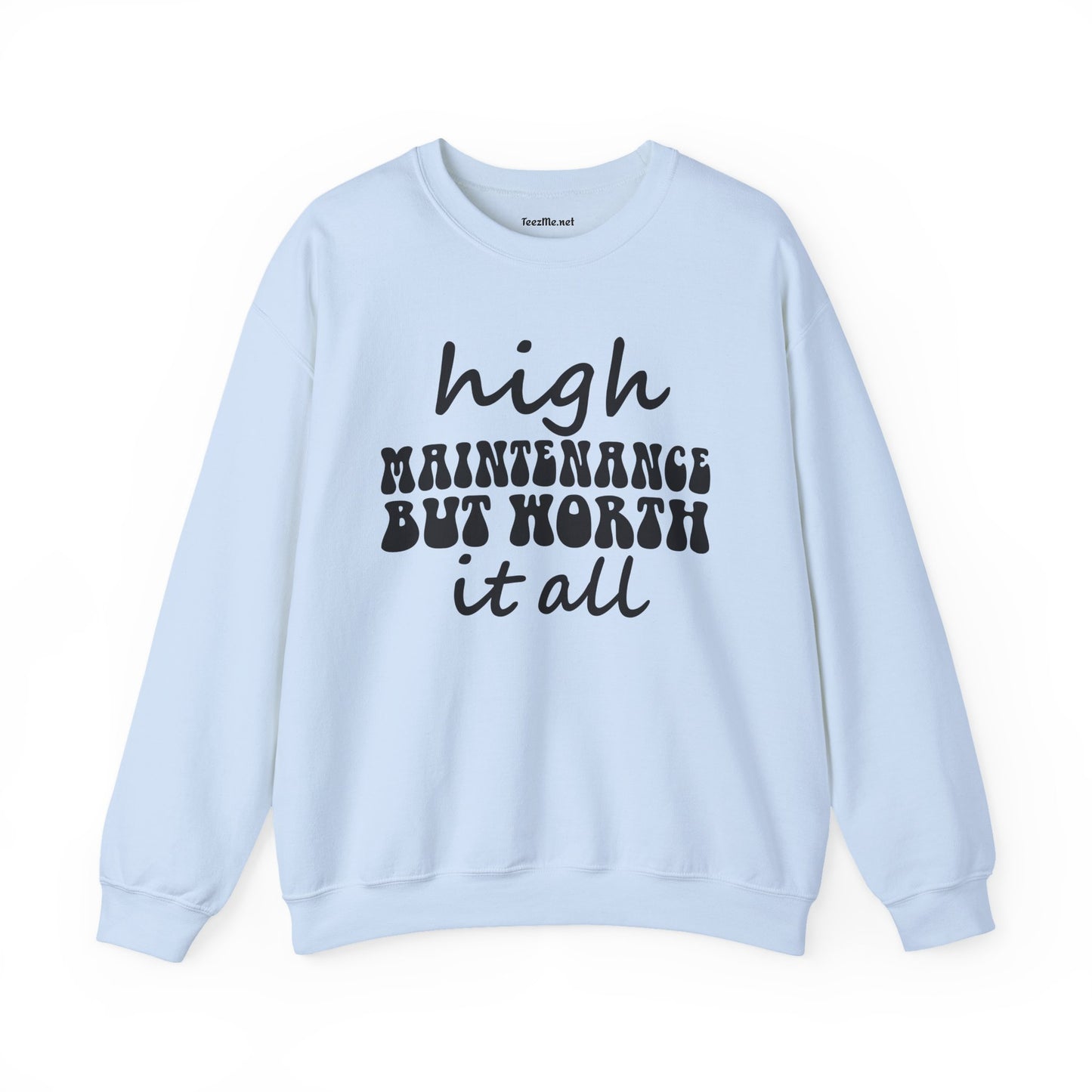 High Maintenance Worth It 01 Unisex Heavy Blend™ Crewneck Sweatshirt Graphic