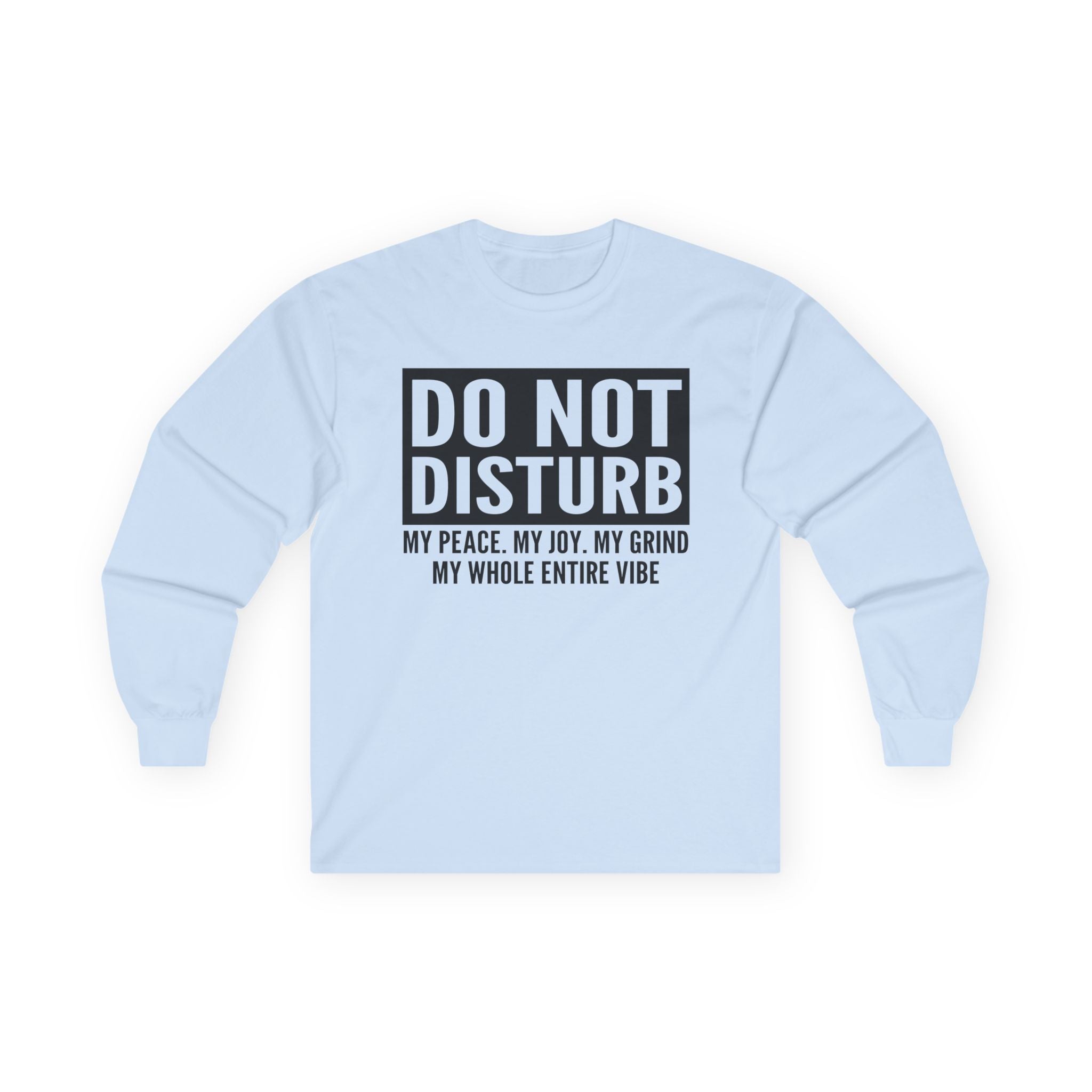 Do Not Disturb Vibe Unisex Ultra Cotton Long Sleeve Tee