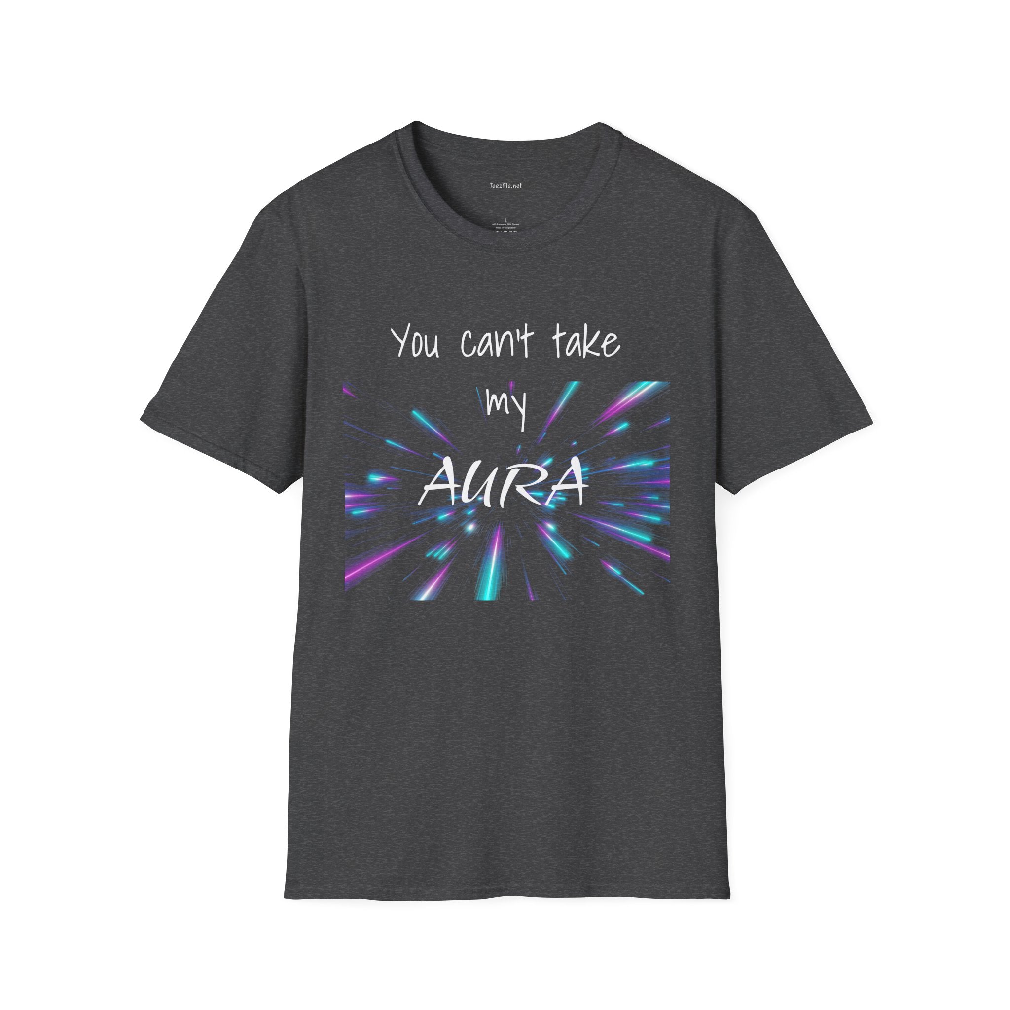 You can't take my AURA - Unisex Softstyle T-Shirt 100% Cotton Graphic