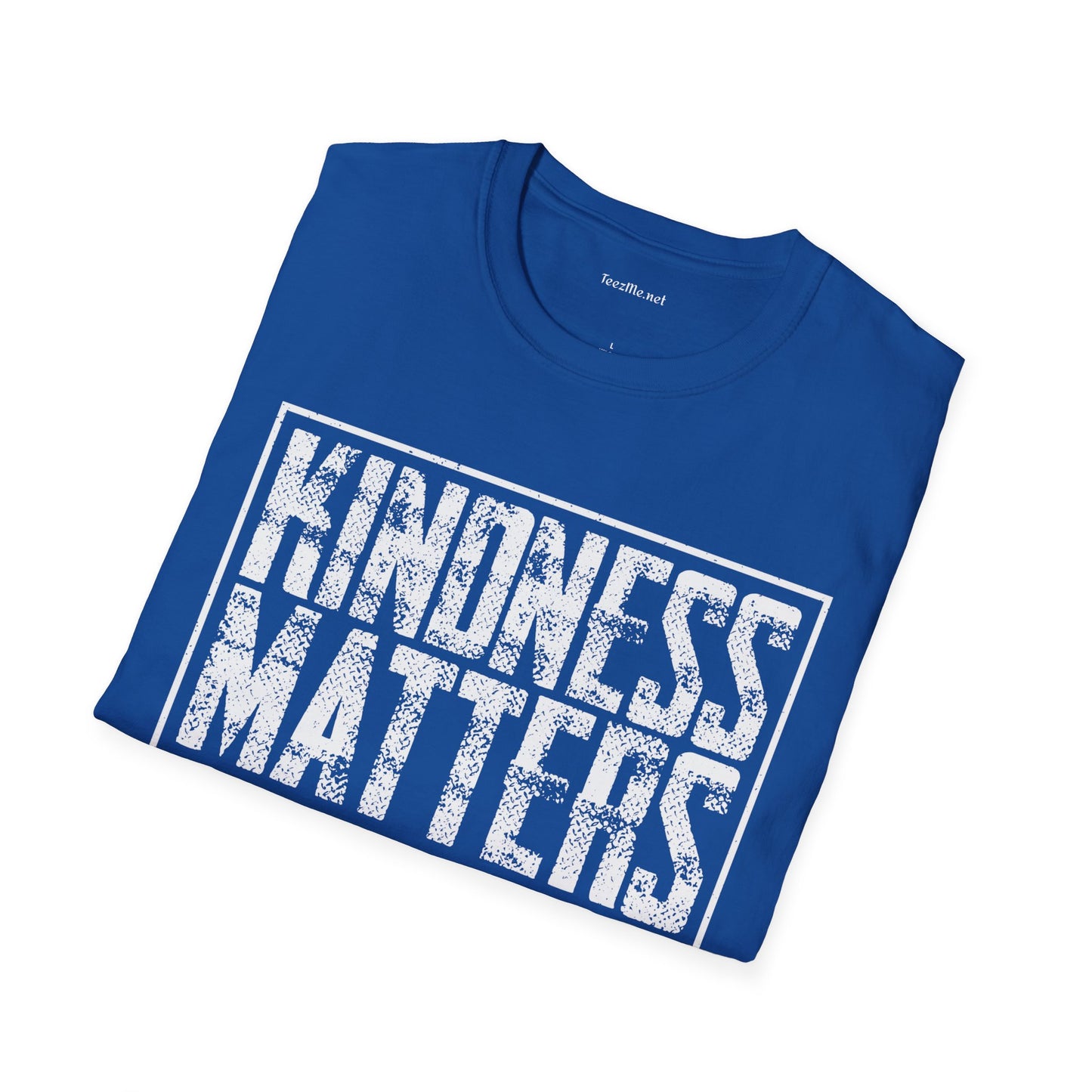 Kindness Matters 2 Unisex Soft Style T-Shirt 100% Cotton Graphic