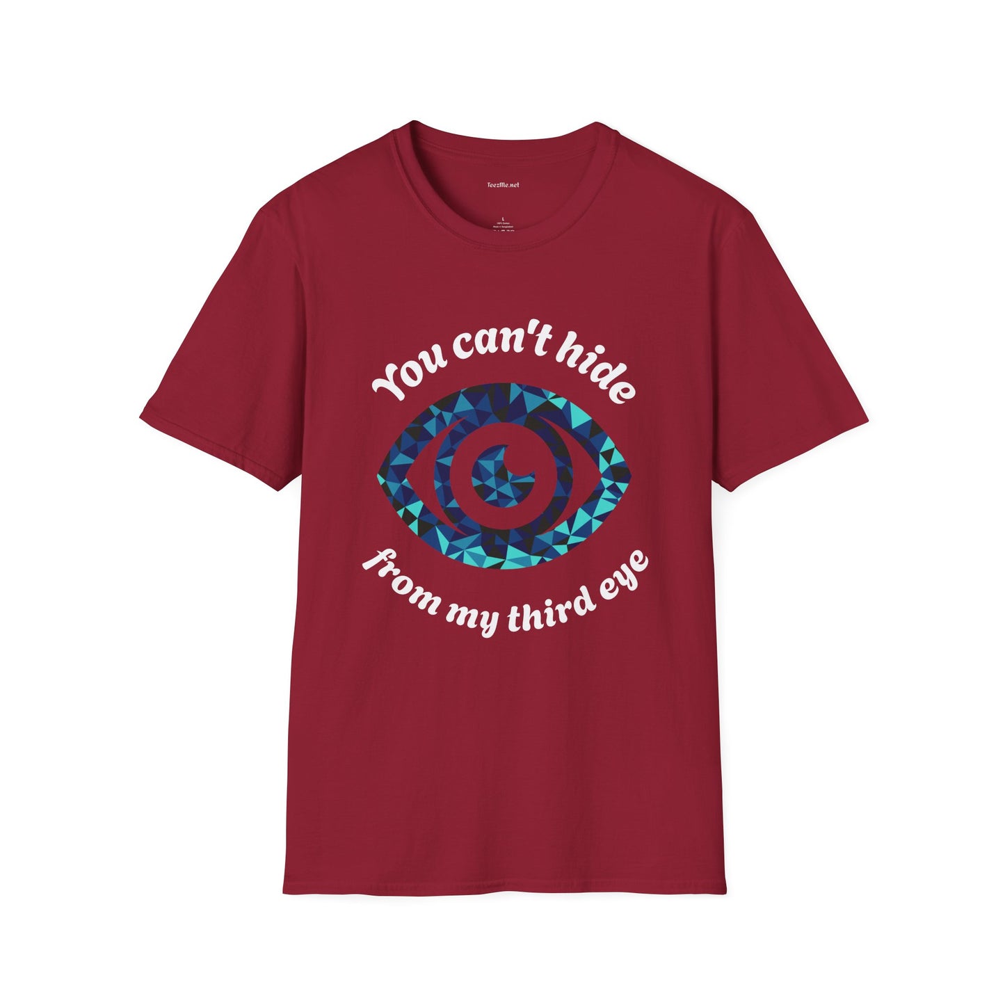 You can't hide from my third eye - Unisex Softstyle T-Shirt 100% Cotton Graphic