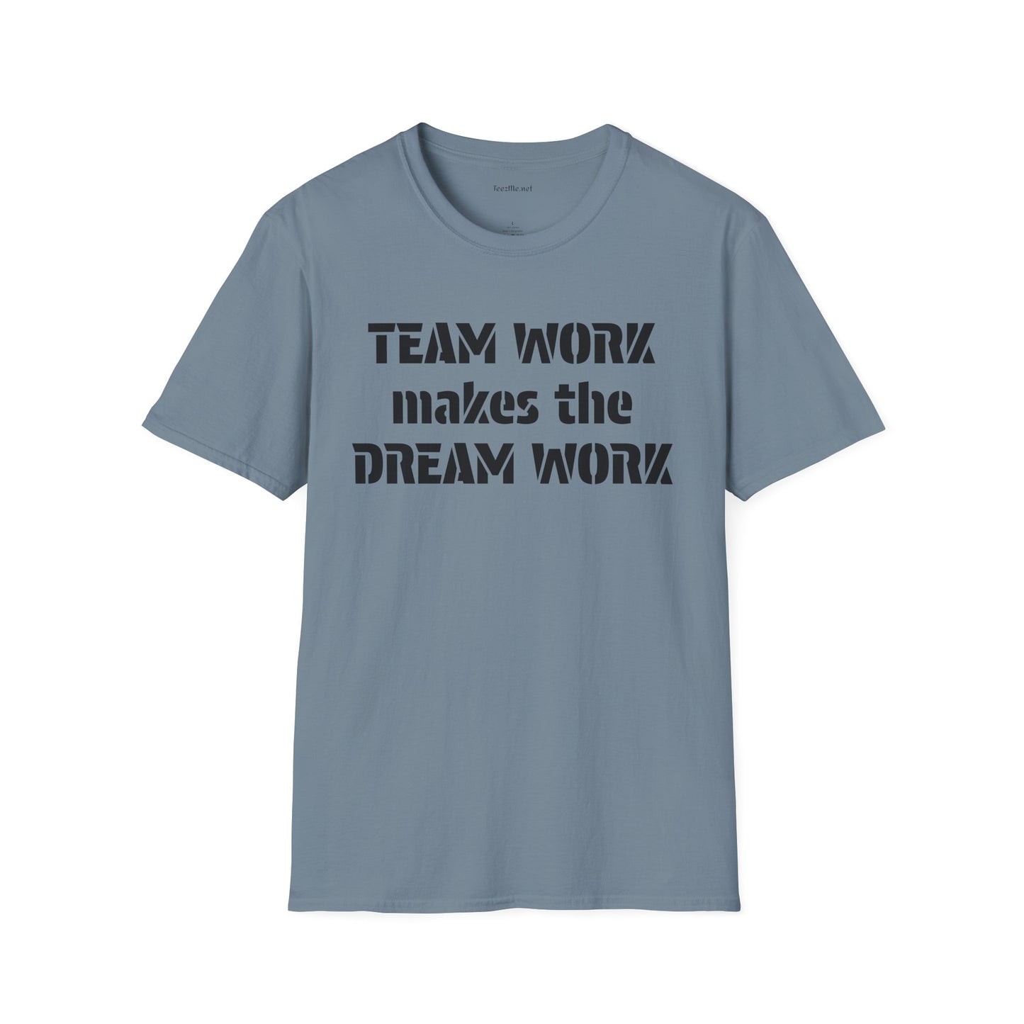 Team Work makes the Dream Work Unisex Soft Style T-Shirt 100% Cotton Graphic