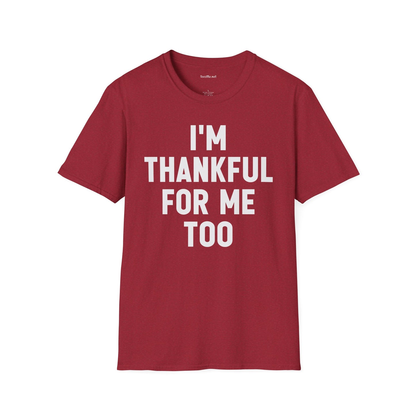 I'm Thankful for Me Unisex Softstyle T-Shirt 100% Cotton