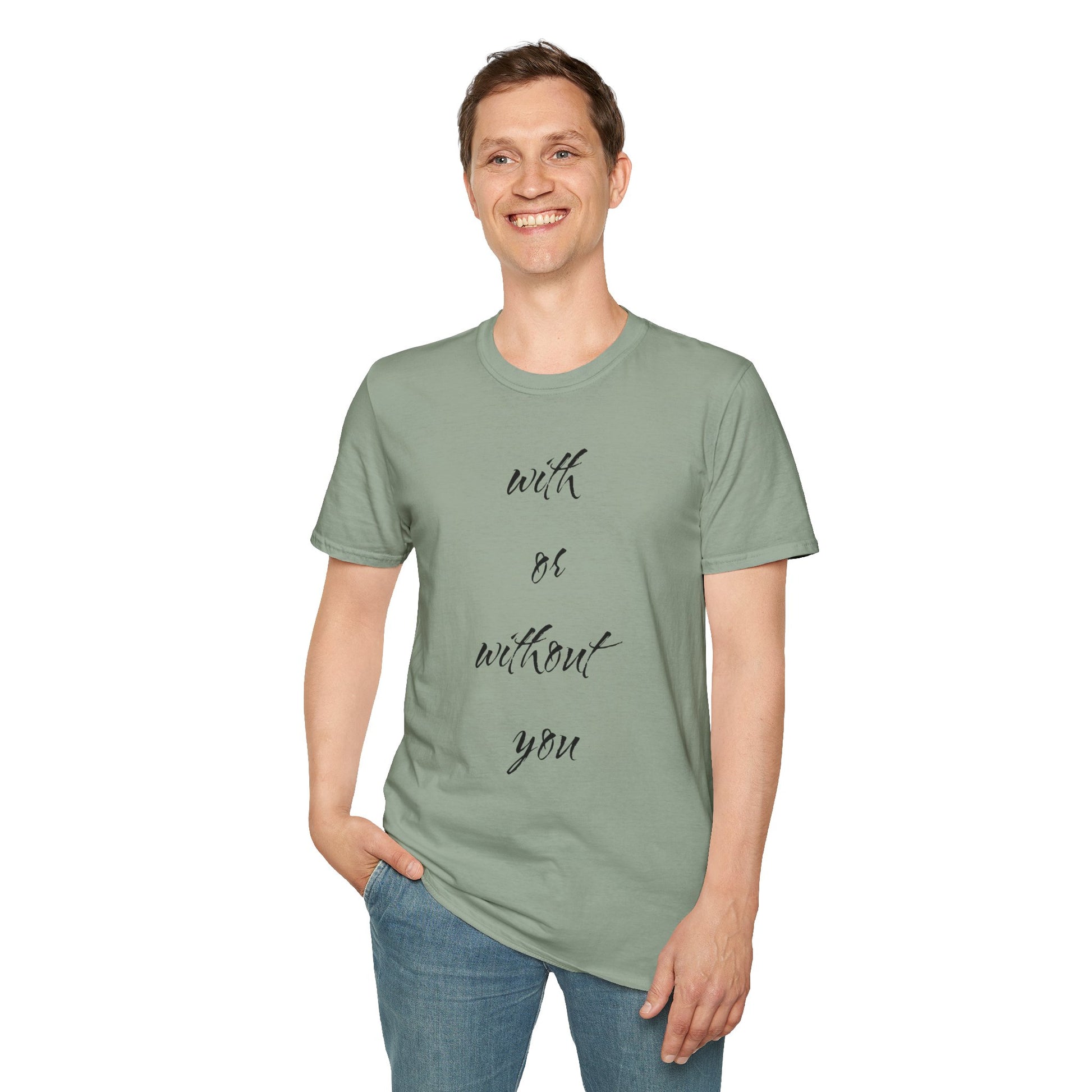 With or without you - Unisex Softstyle T-Shirt 100% Cotton Graphic